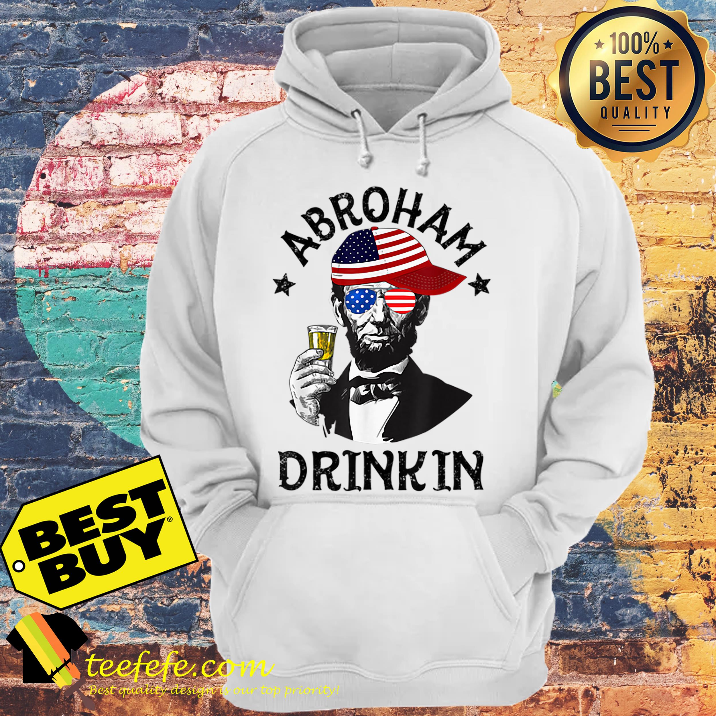 Abroham Drinking Lincoln 4th Of July hoodie