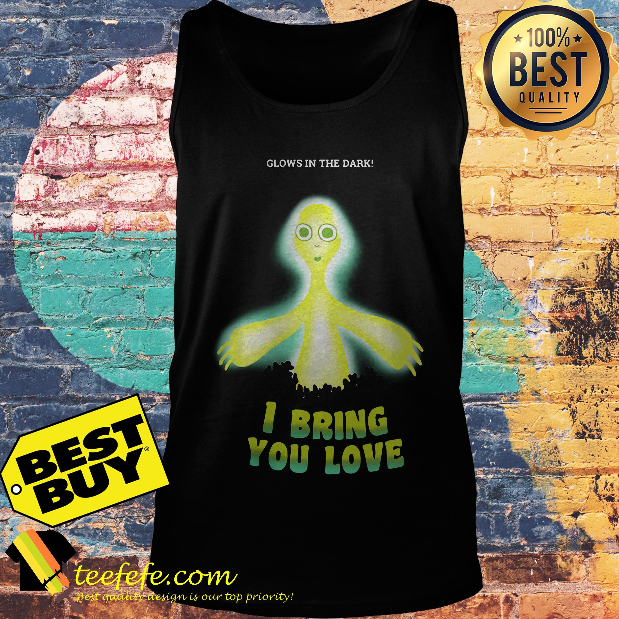 Alien I Bring You Love Glows In The Dark shirt