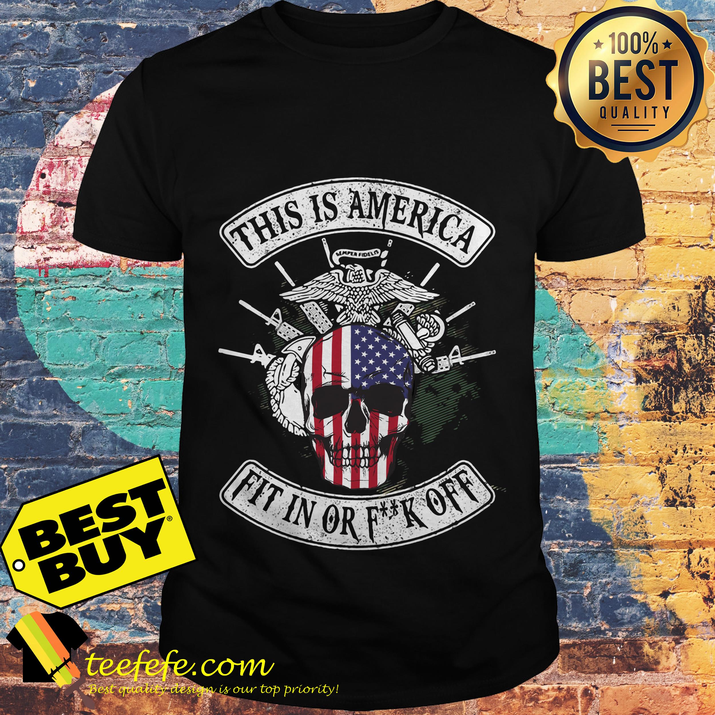 American flag Skull Veteran this is America fit in or fuck off shirt