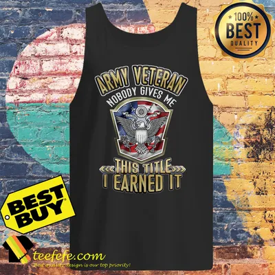 Army veteran nobody gives me this title I earned it shirt