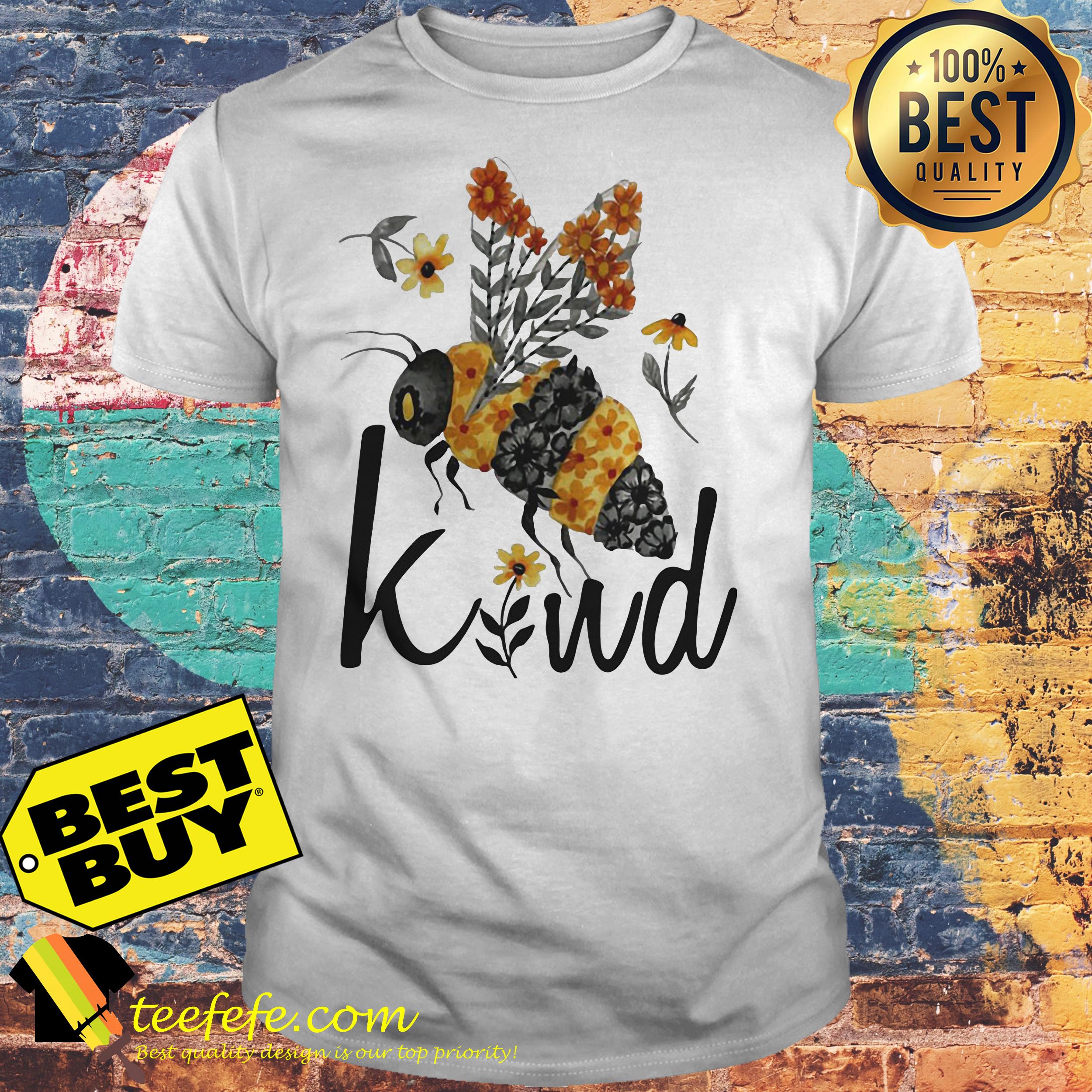 Bee Kind Flower Funny Shirt