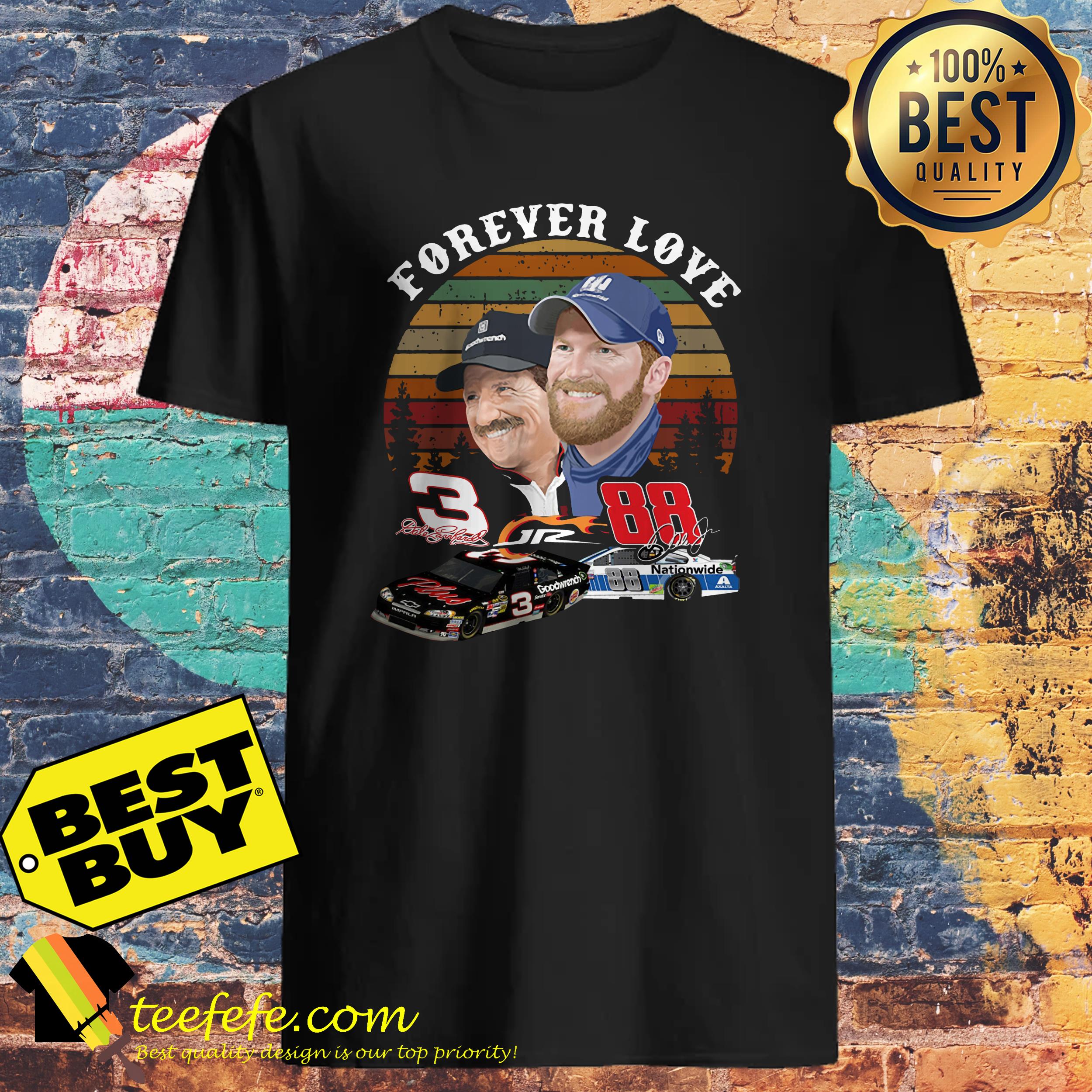 Dale Earnhardt Jr and his Dad Forever love vintage shirt