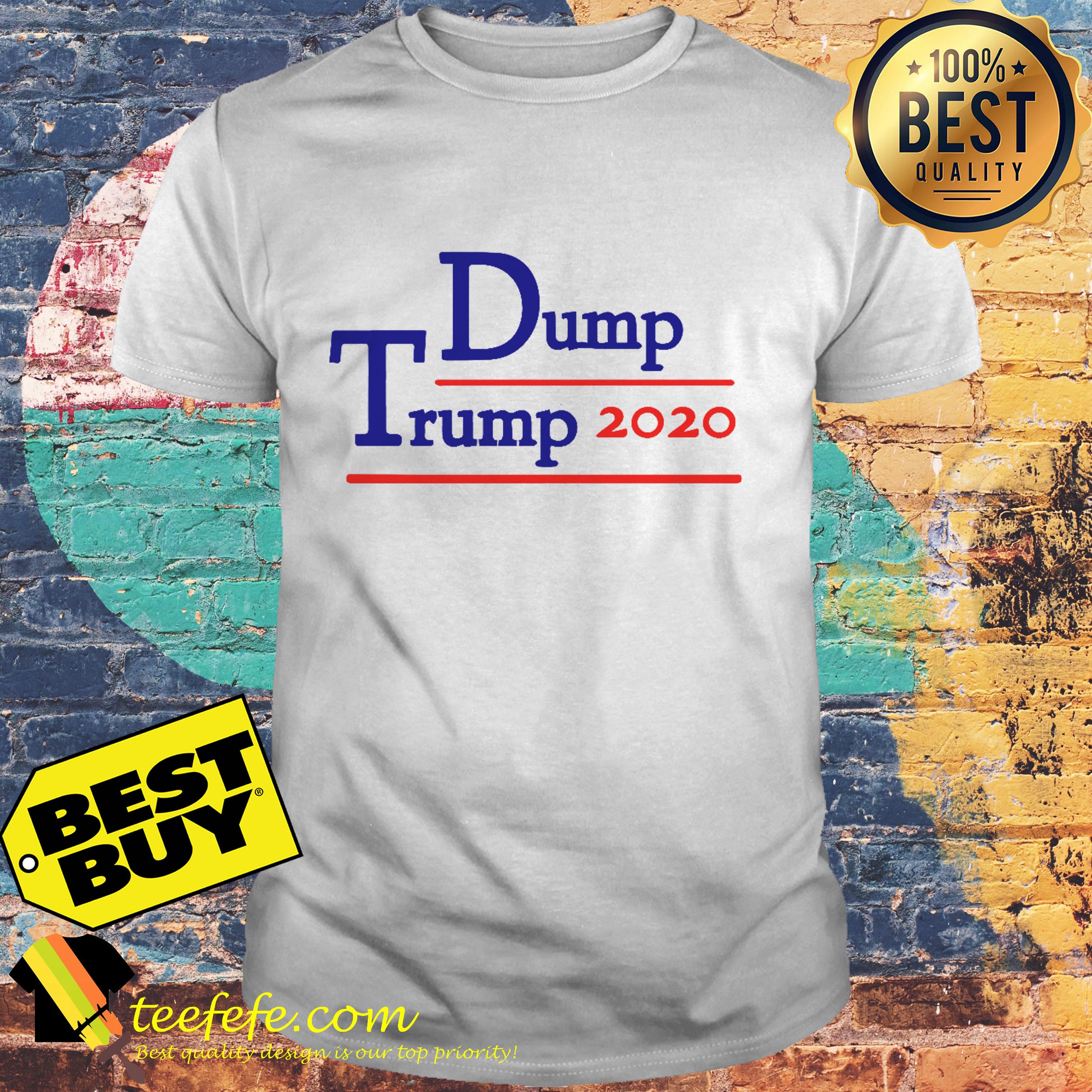 Dump Trump 2020 election shirt