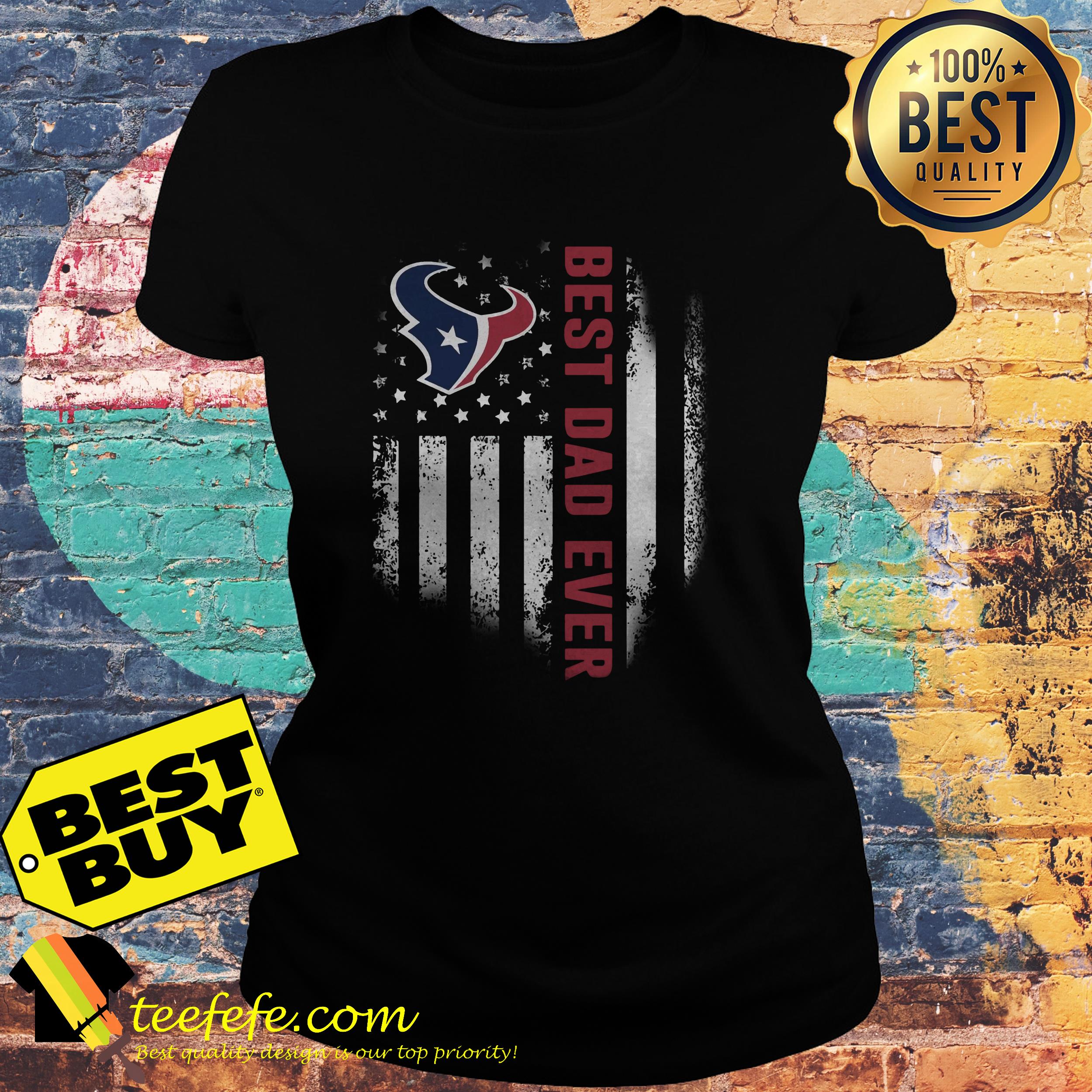 Houston Texans Best Dad Ever American Flag ShirtHouston Texans Best Dad Ever American Flag ladies tee