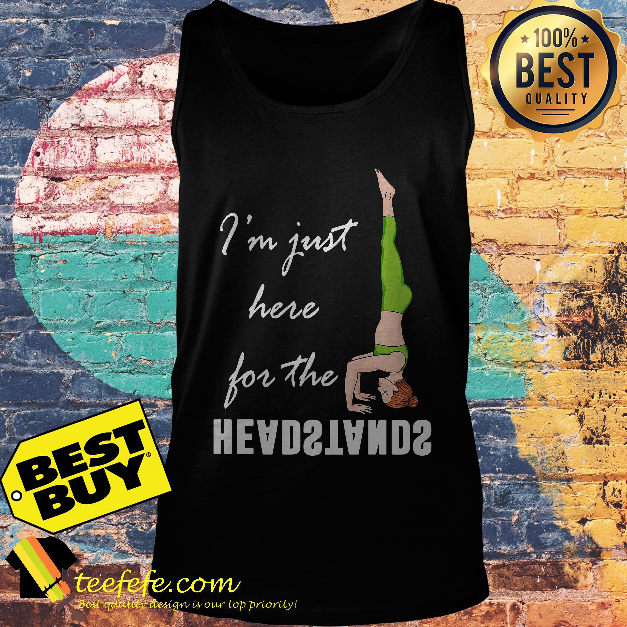 I'm Just Here For The Headstands Yoga tank top