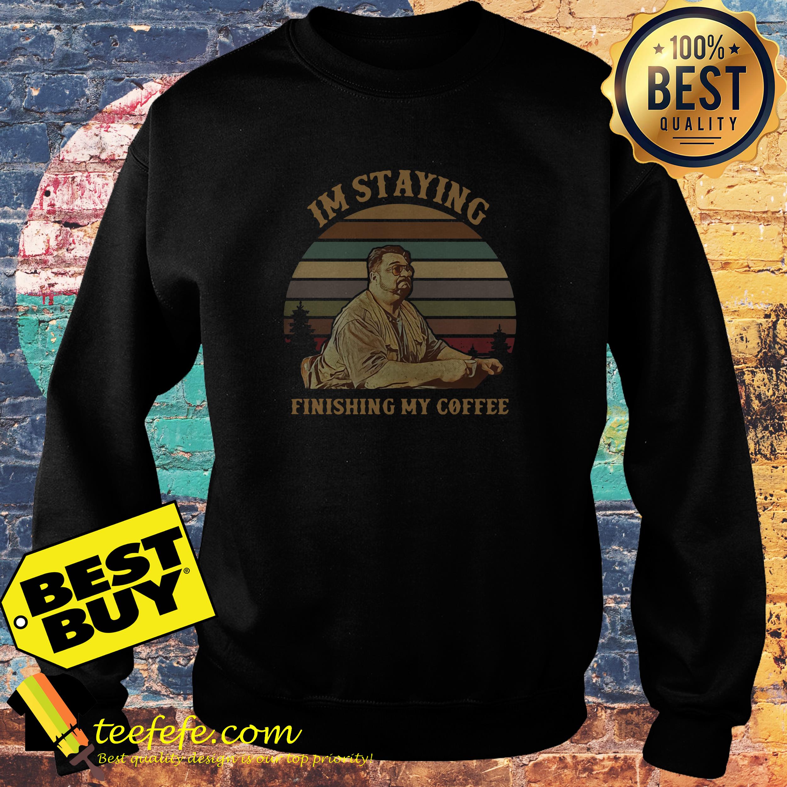Jeff Lebowski I’m staying finishing my coffee sunset vintage sweatshirt