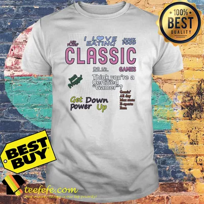 I love eating junk food and playing classic game shirt