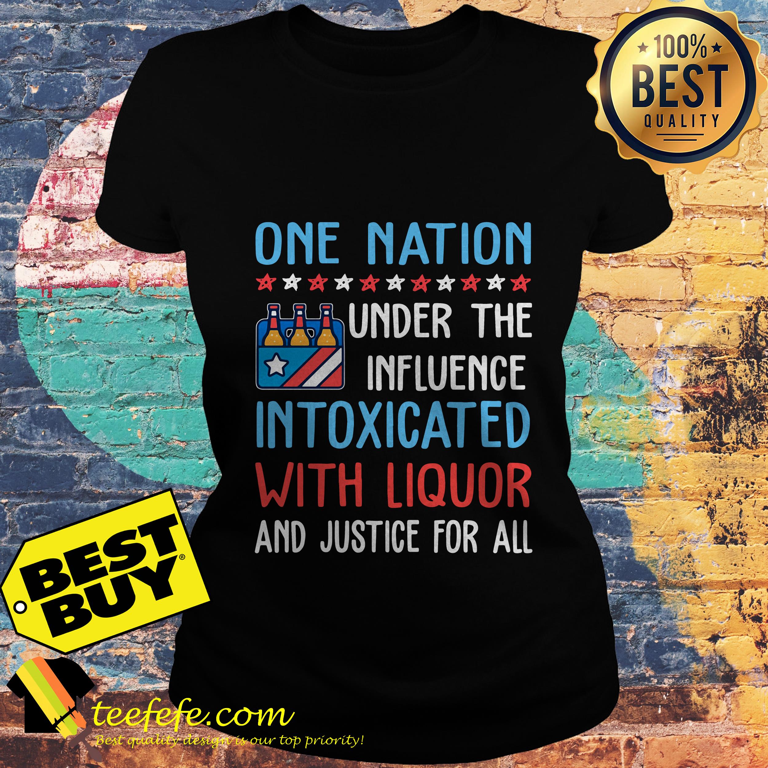 One nation under the influence intoxicated with liquor and justice for all ladies tee