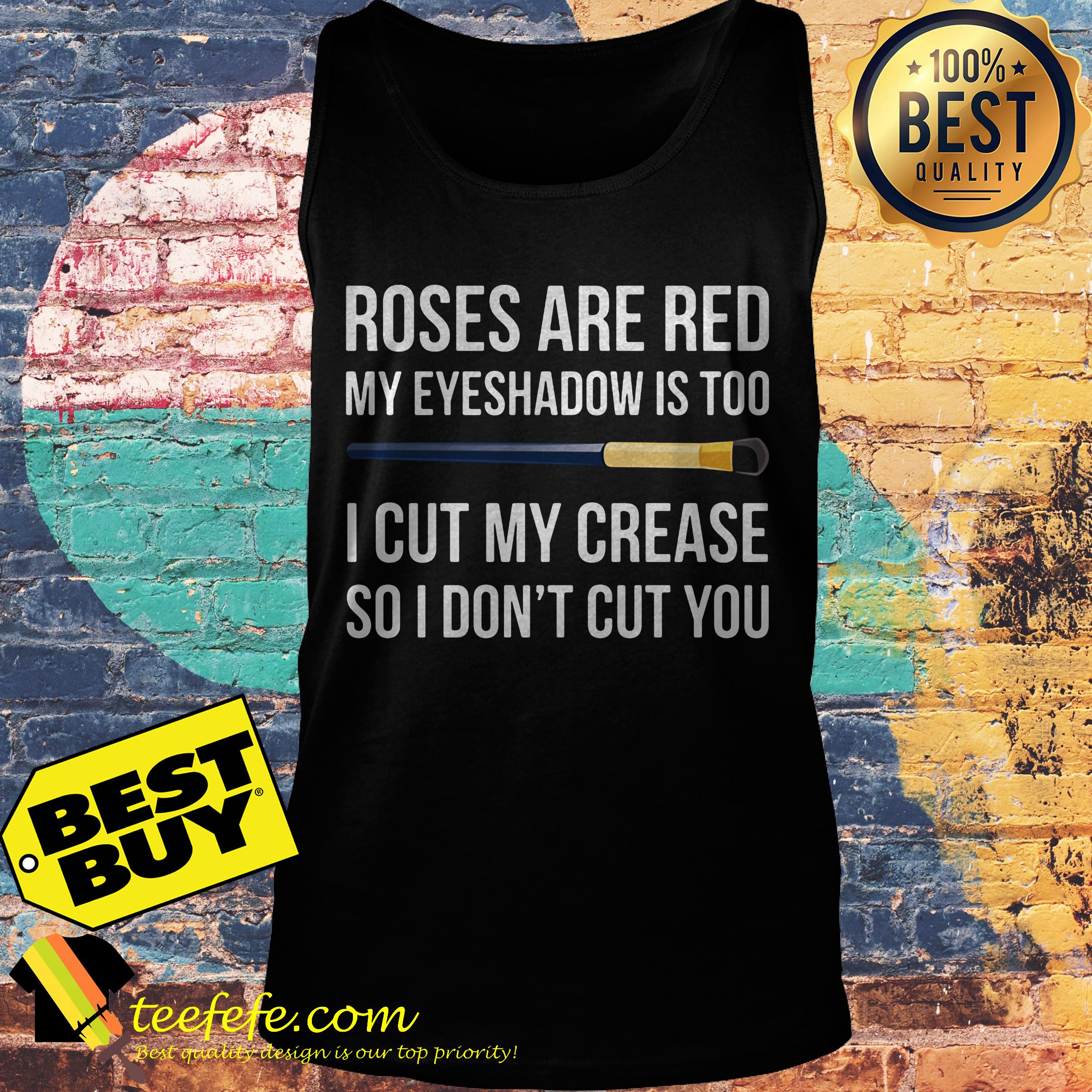 Roses are red my eyeshadow is too I cut my crease so I don't cut you shirt