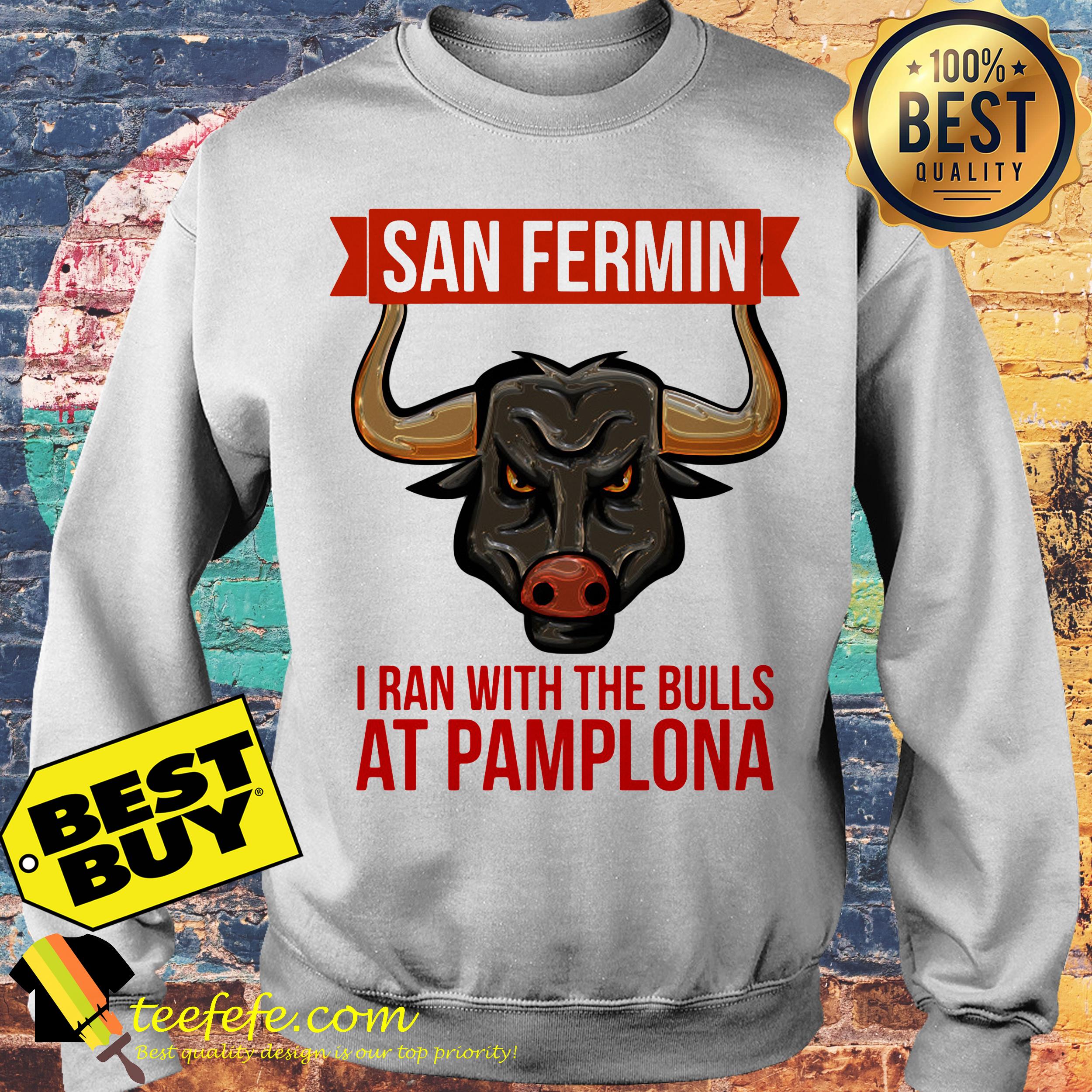 San Fermin Bull Run Festival Of Spain July 2019 Pamplona sweatshirt