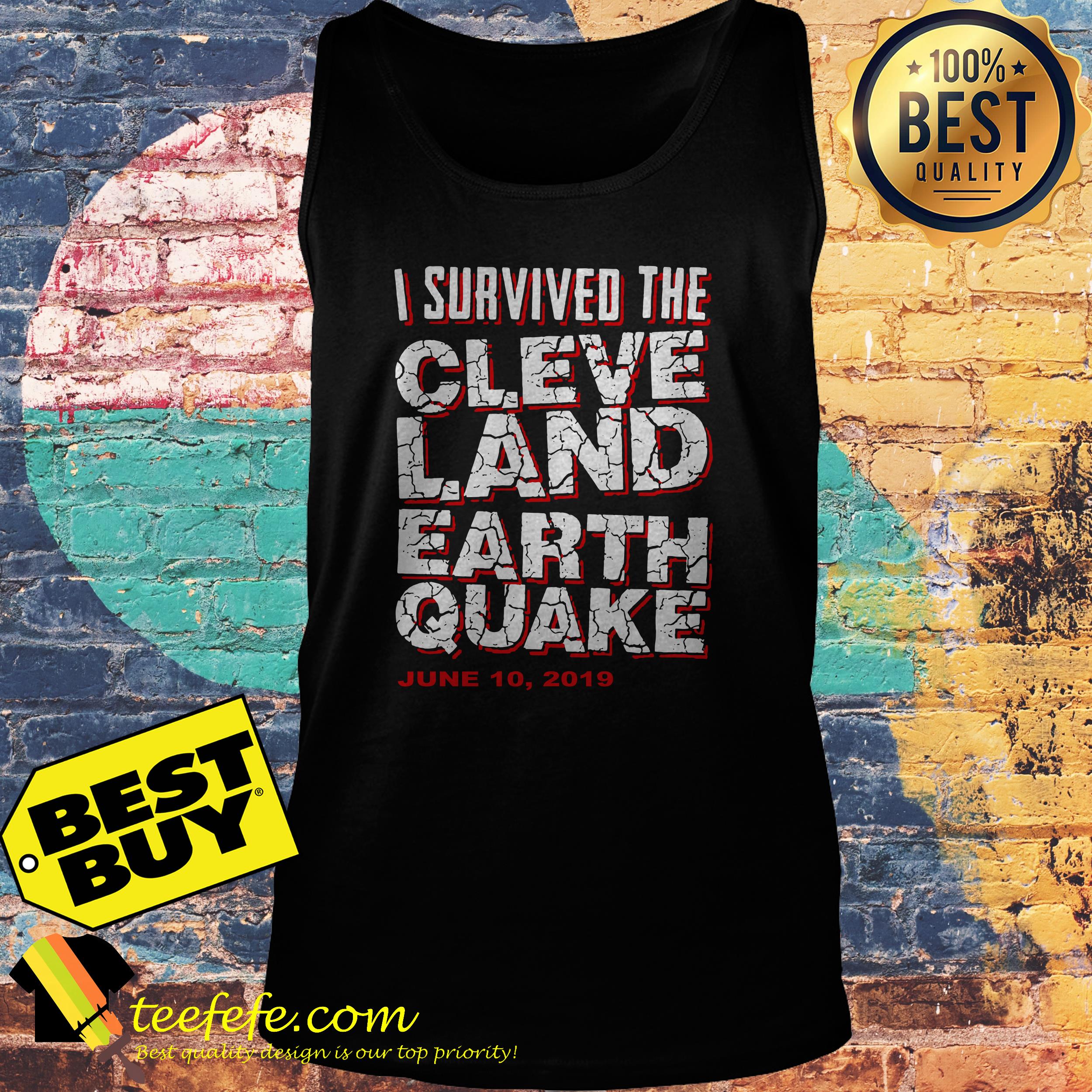 I survived the Cleveland Earthquake June 10 2019 shirt