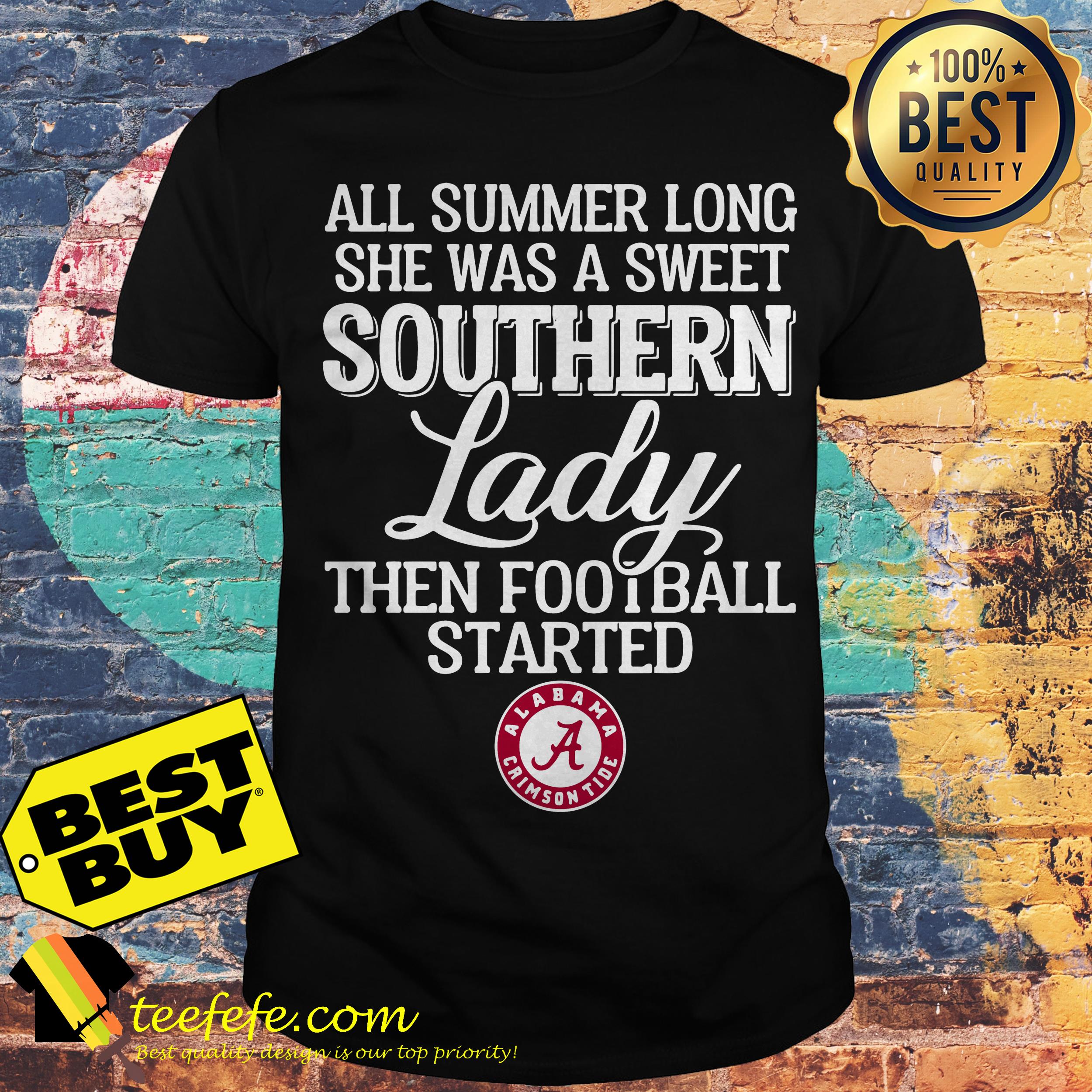 All Summer Long She was a sweet southern lady then football started Alabama Crimson shirt