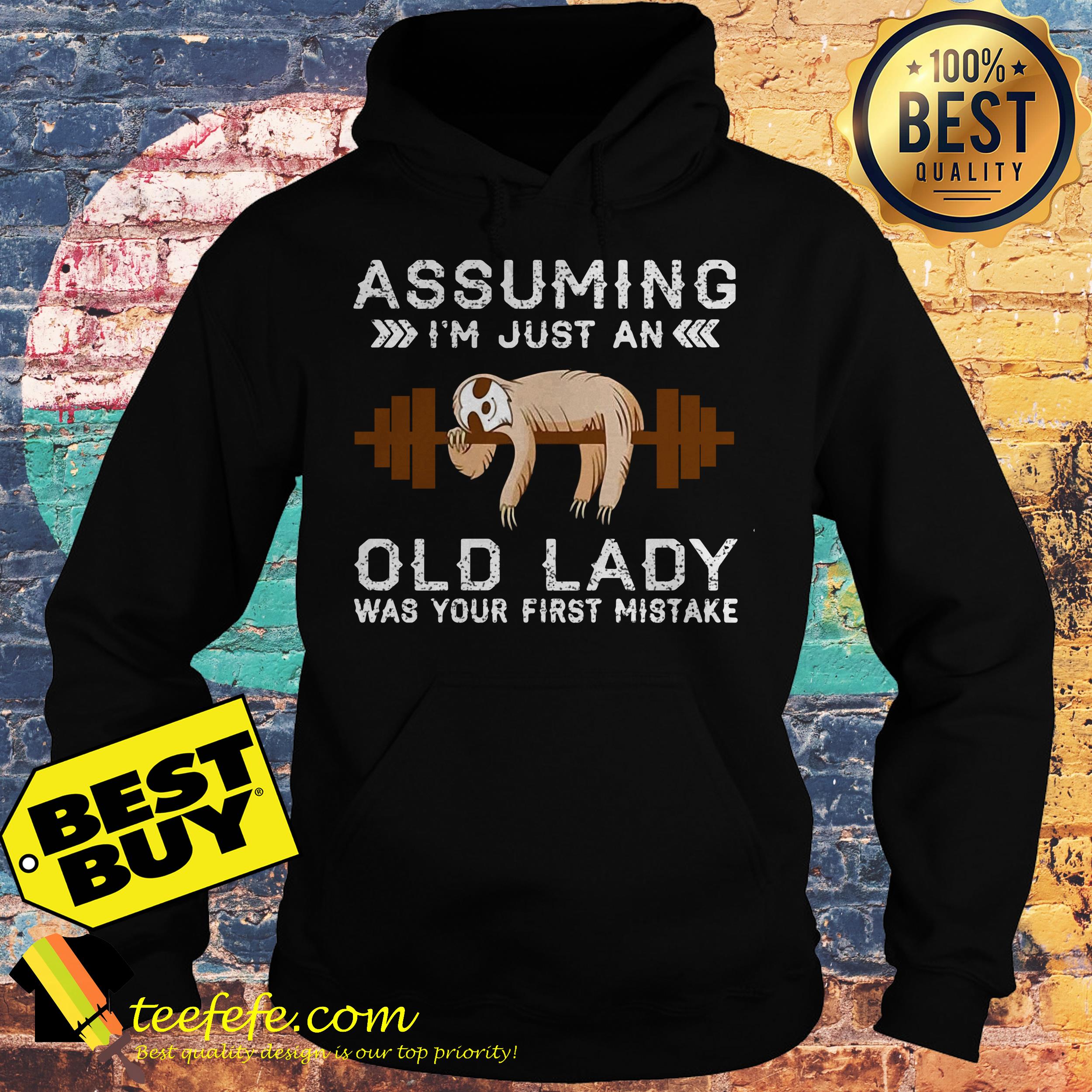 Assuming I'm just an old lady was your first mistake hoodie