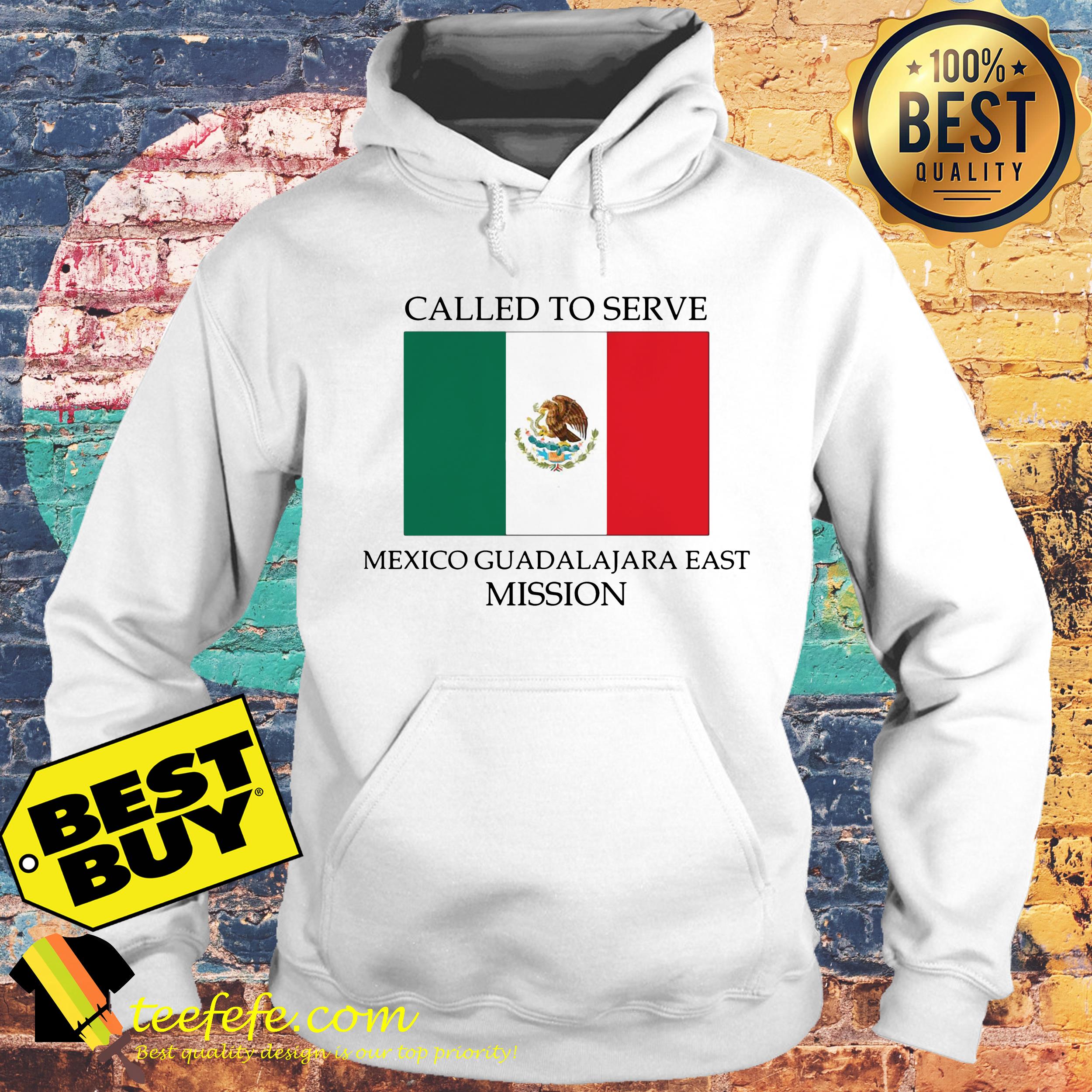 Called to serve Mexico Guadalajara east mission hoodie