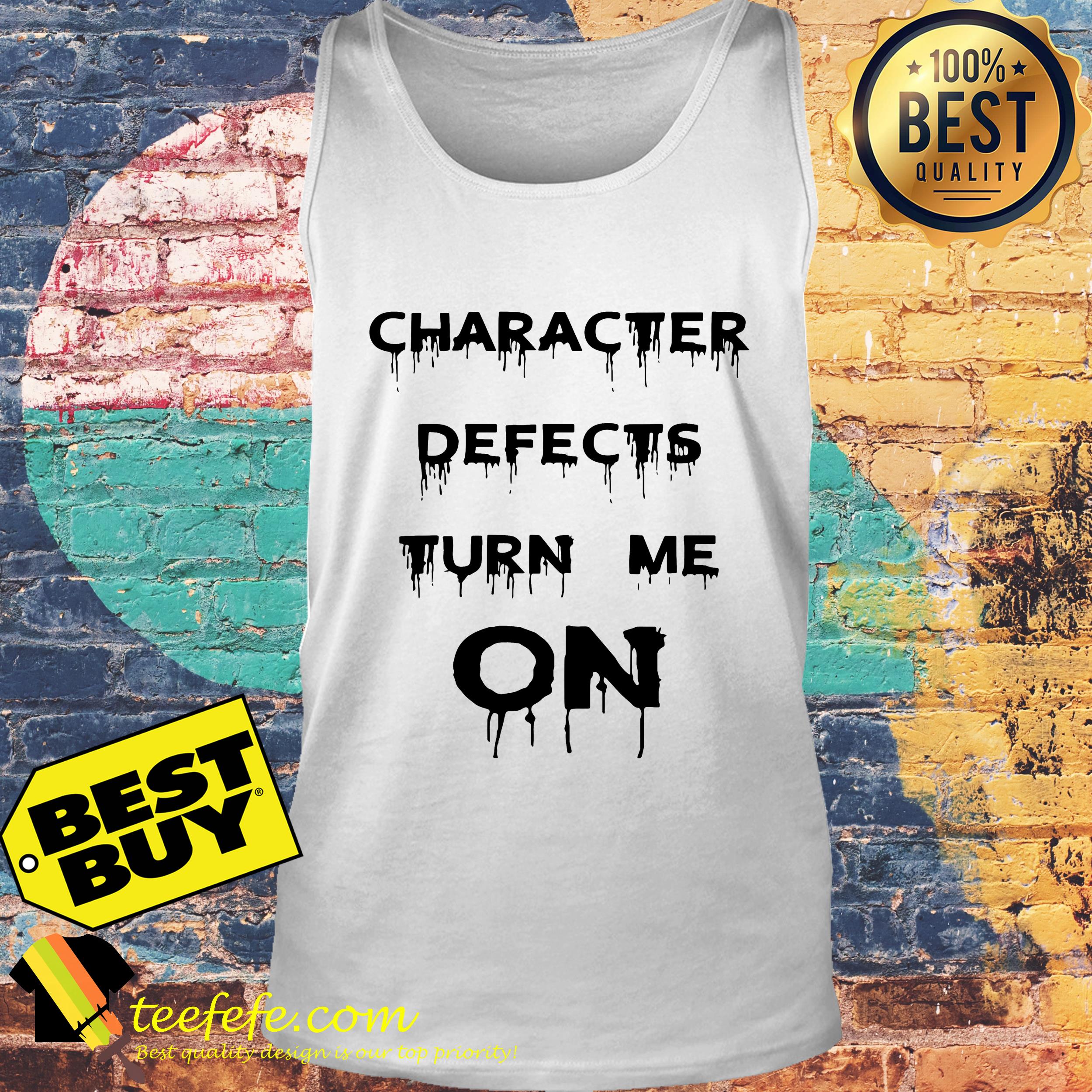 Character defects turn me on tank top