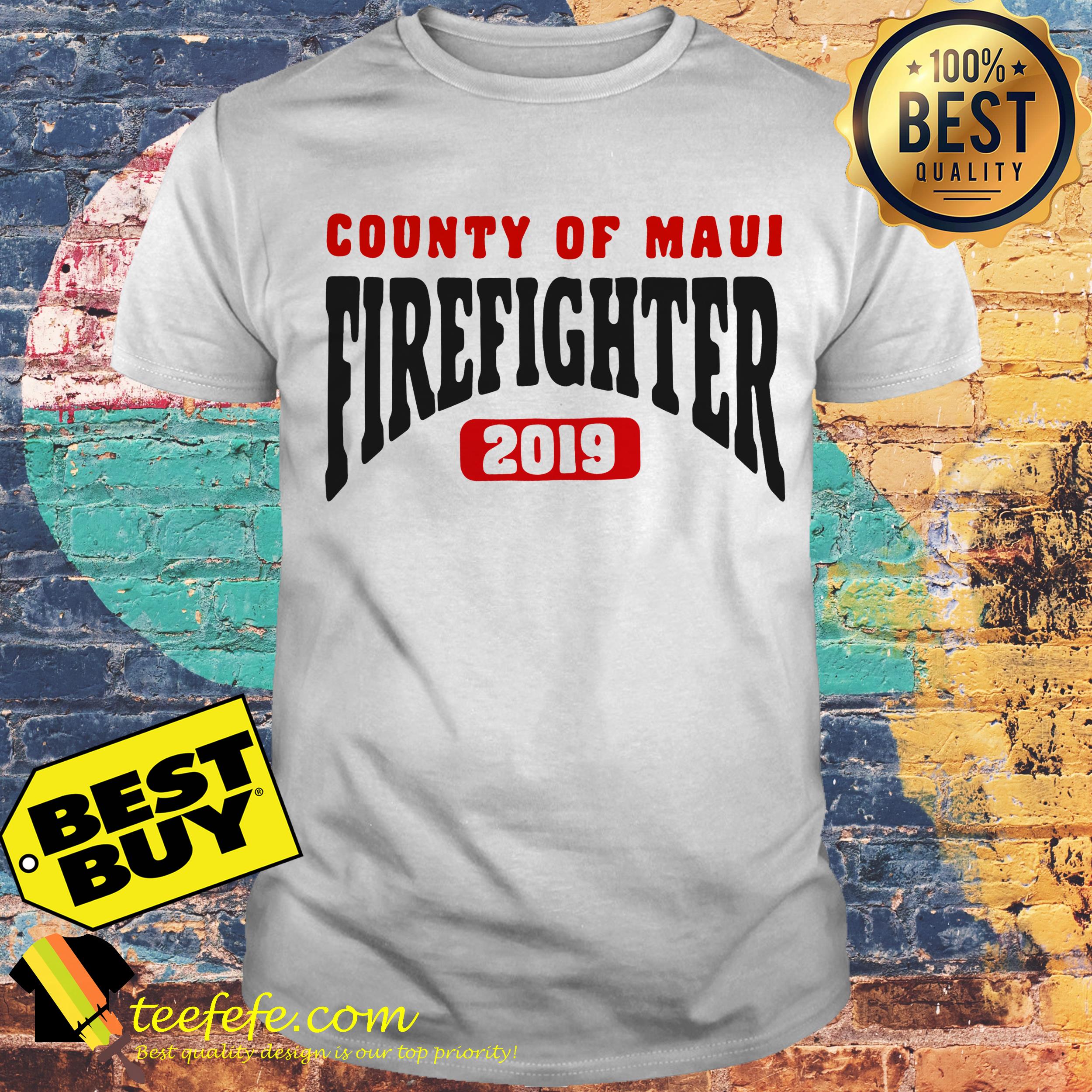 County of maui firefighter 2019 shirt