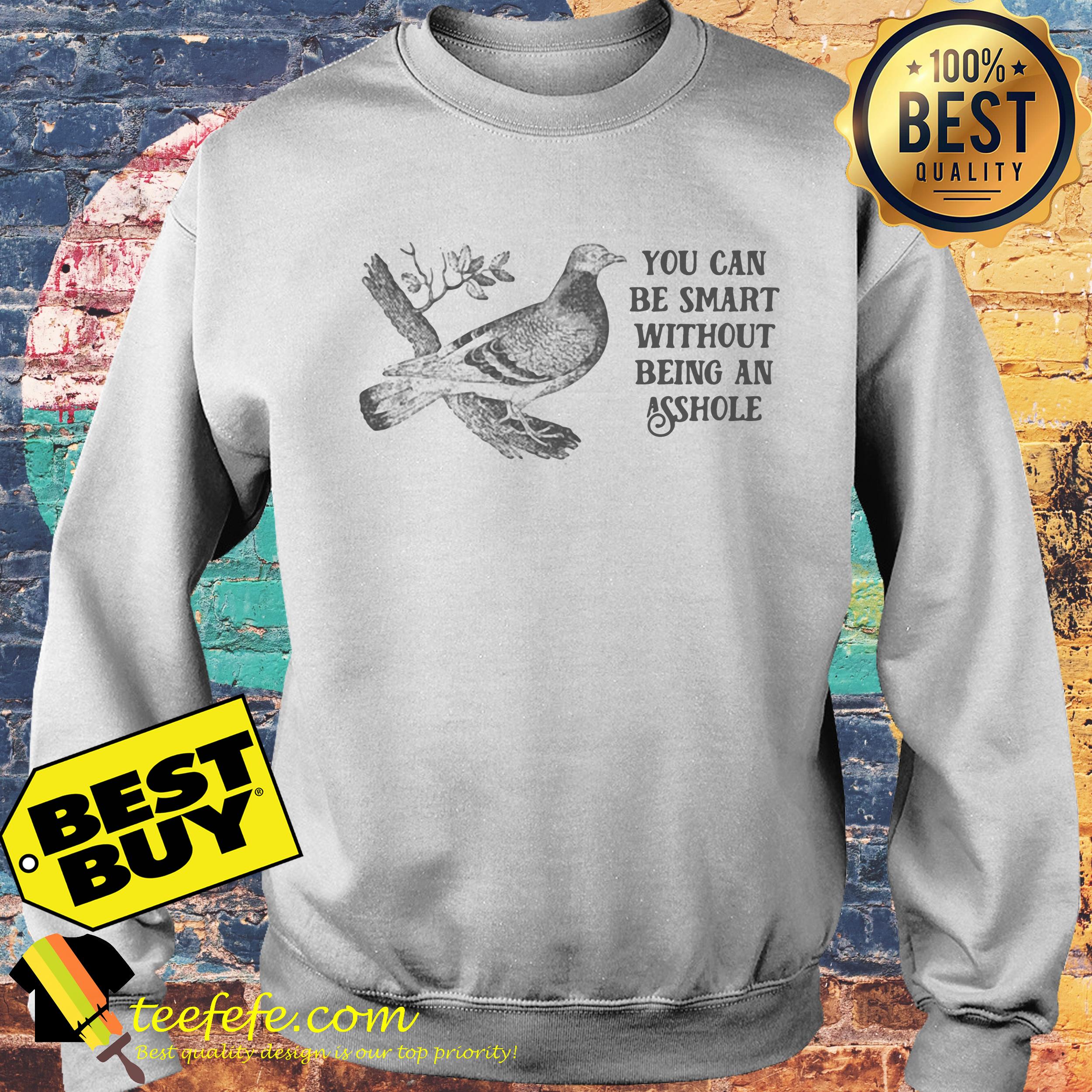 Effin birds smart mens you can be smart without being an asshole sweatshirt