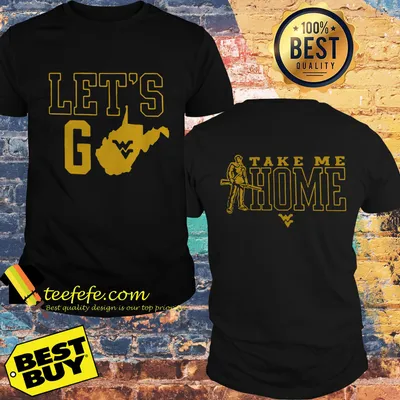 Let's go take me home shirt