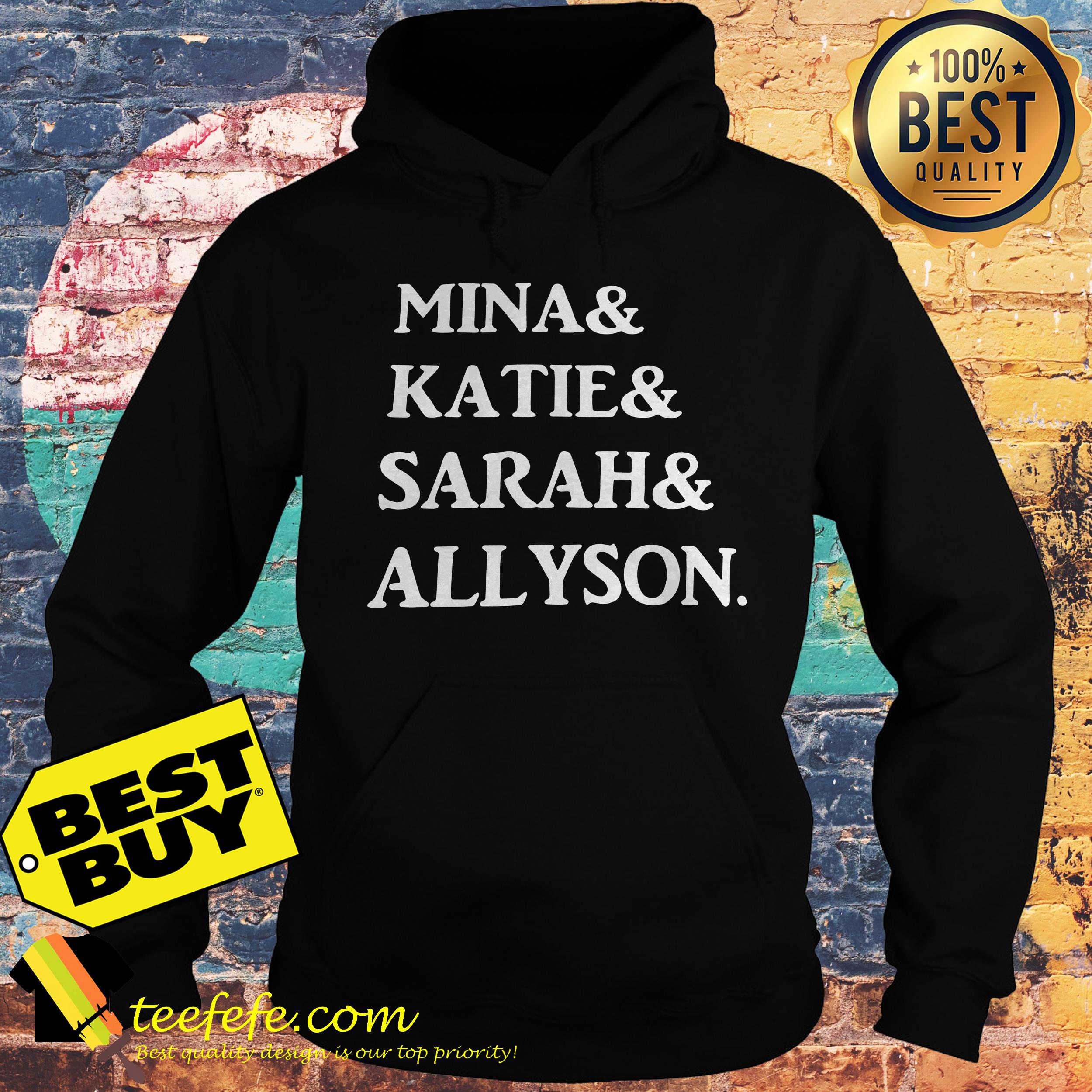 Mina & Katie & Sarah & Allyson HOODIE
