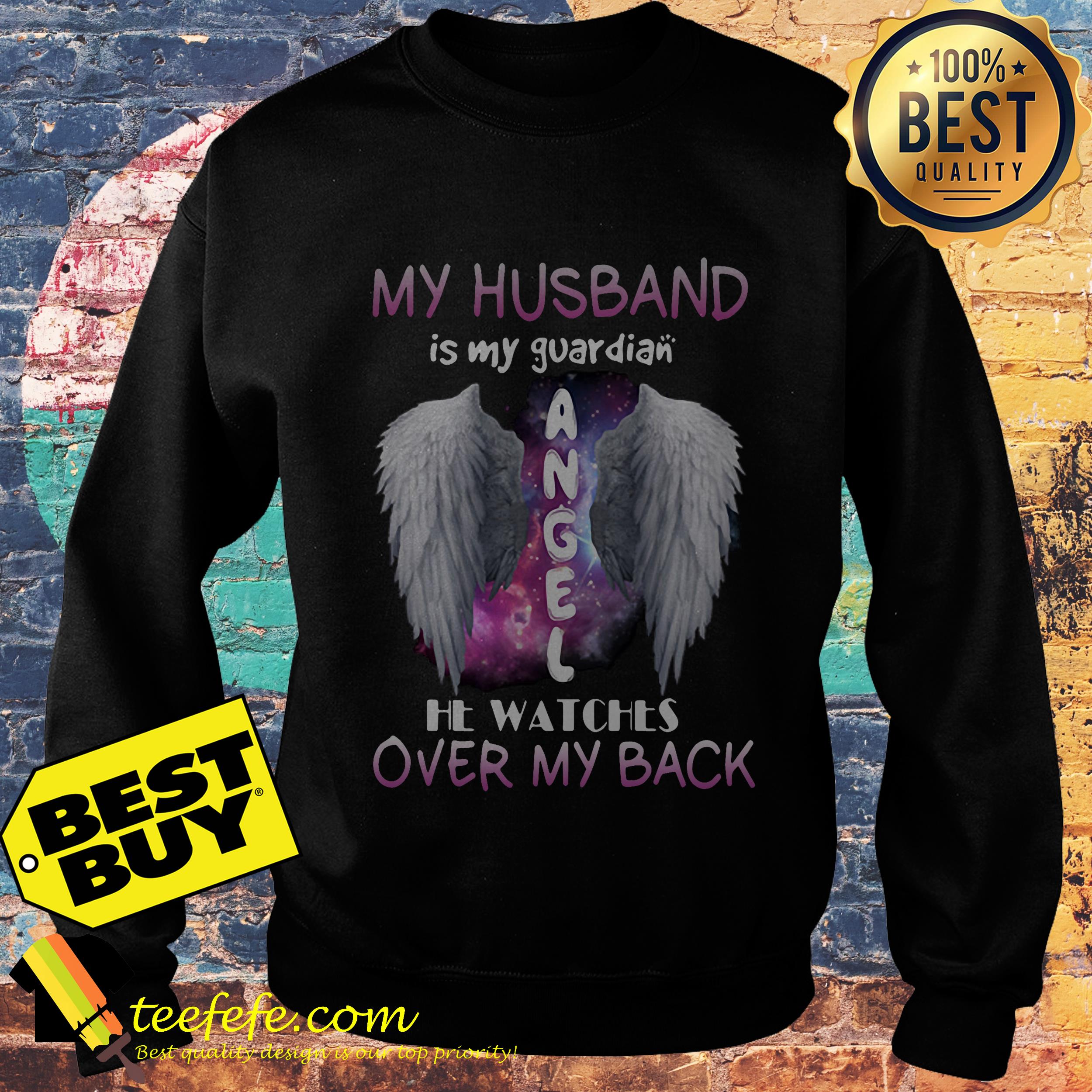 My husband is my guardian angel it watches over my back angel wings sweatshirt