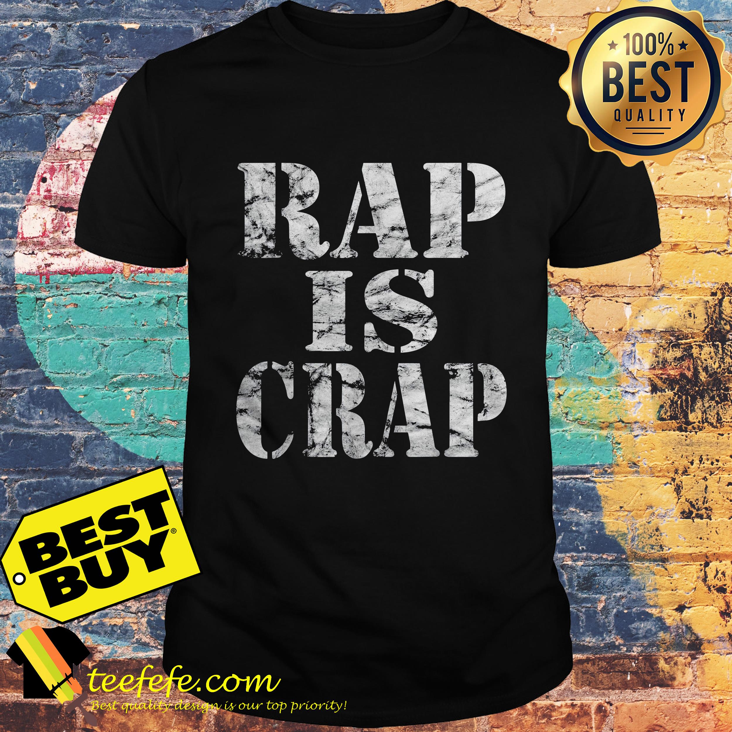 Rap is crap pro rock country heavy metal funny retro shirt