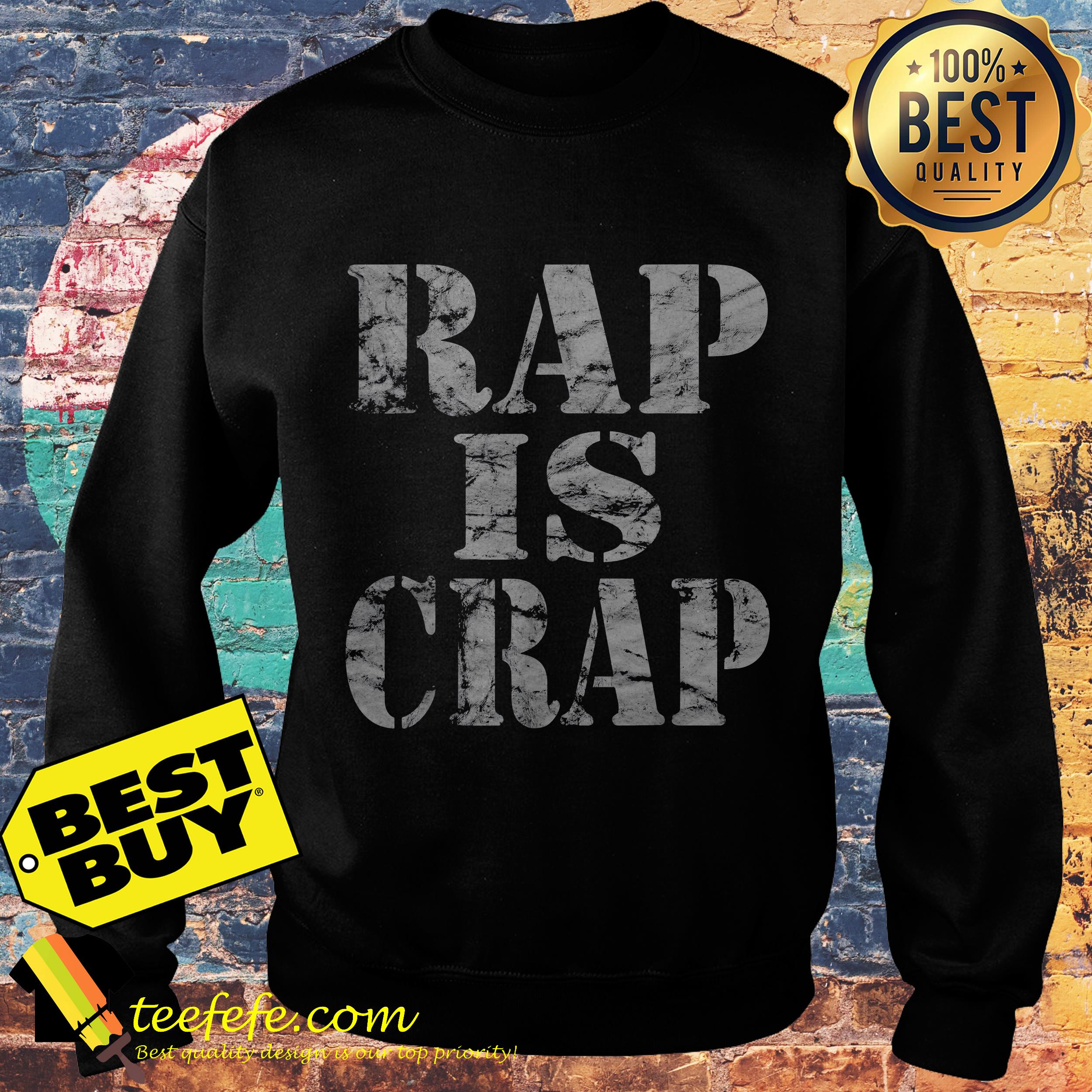 Rap is crap pro rock country heavy metal funny retro sweatshirt
