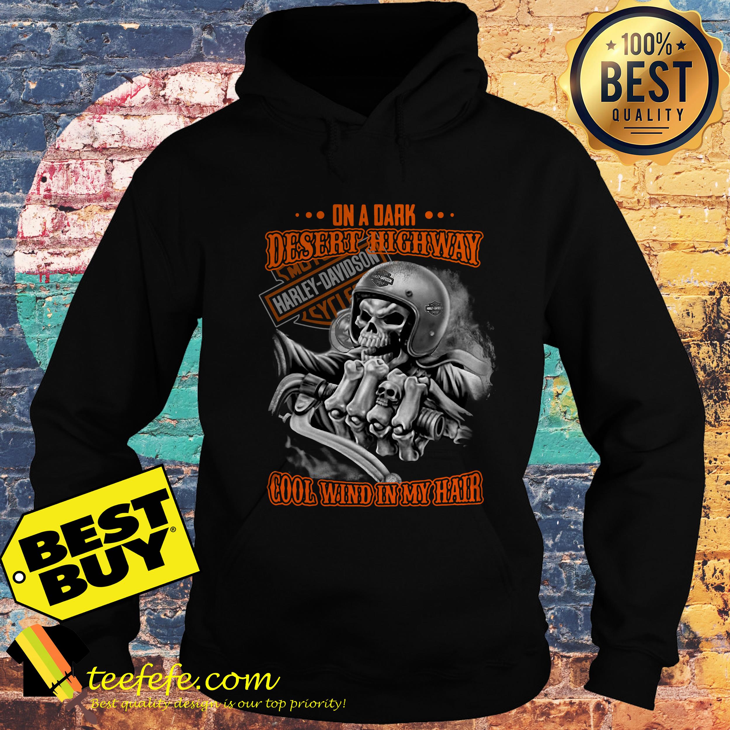Skull On a dark desert highway Harley Davidson cool wind in my hair hoodie