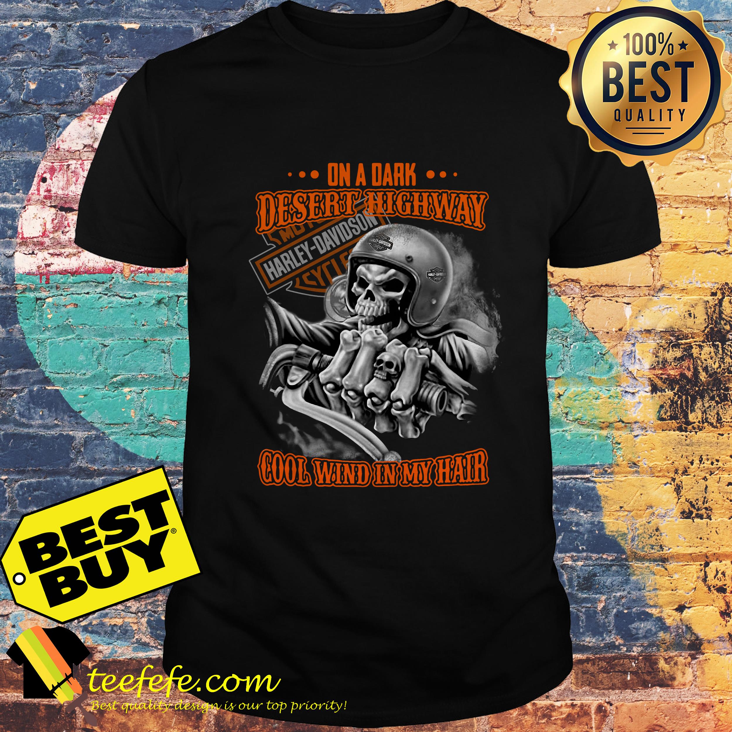 Skull On a dark desert highway Harley Davidson cool wind in my hair shirt