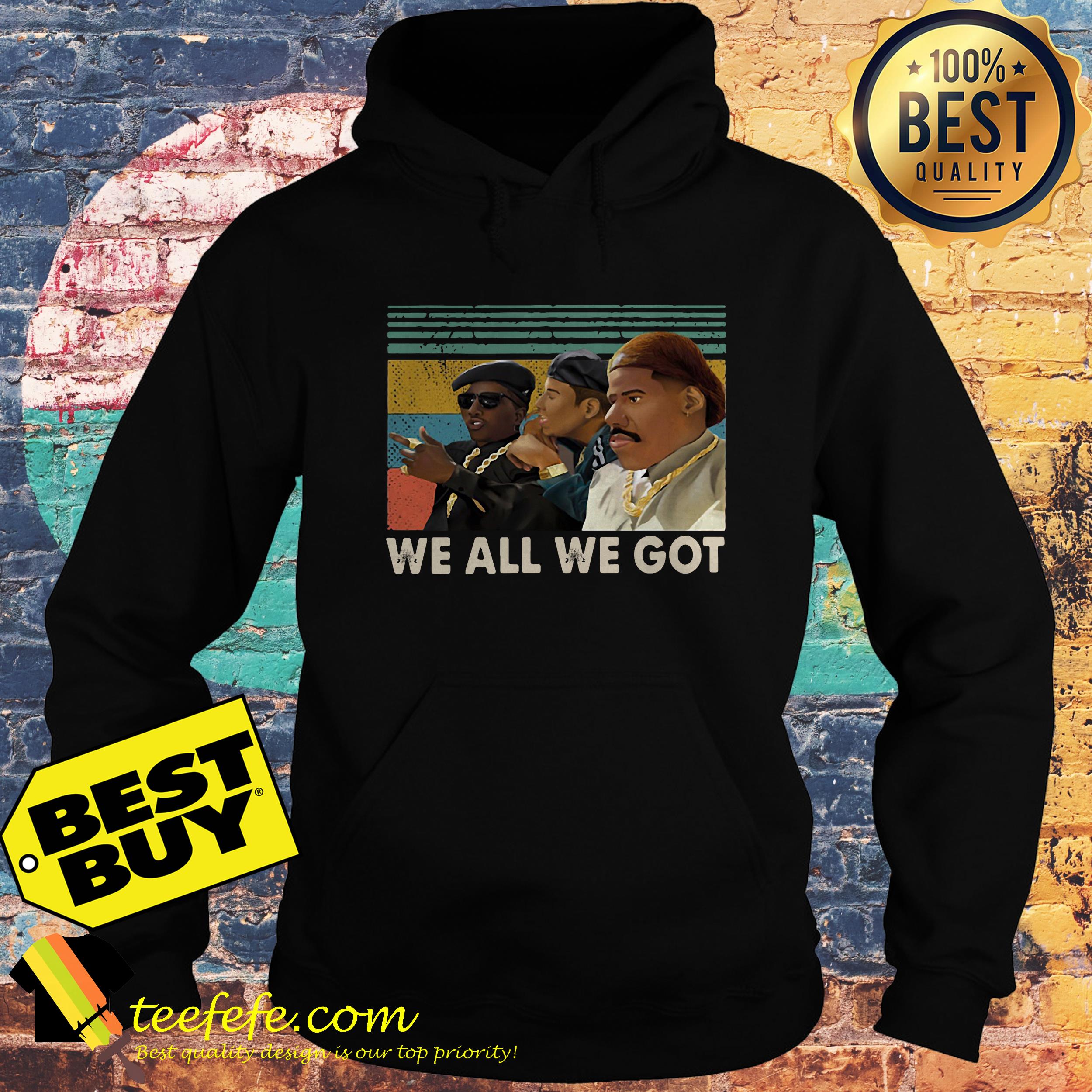 The Plan New Jack City We all we got vintage hoodie
