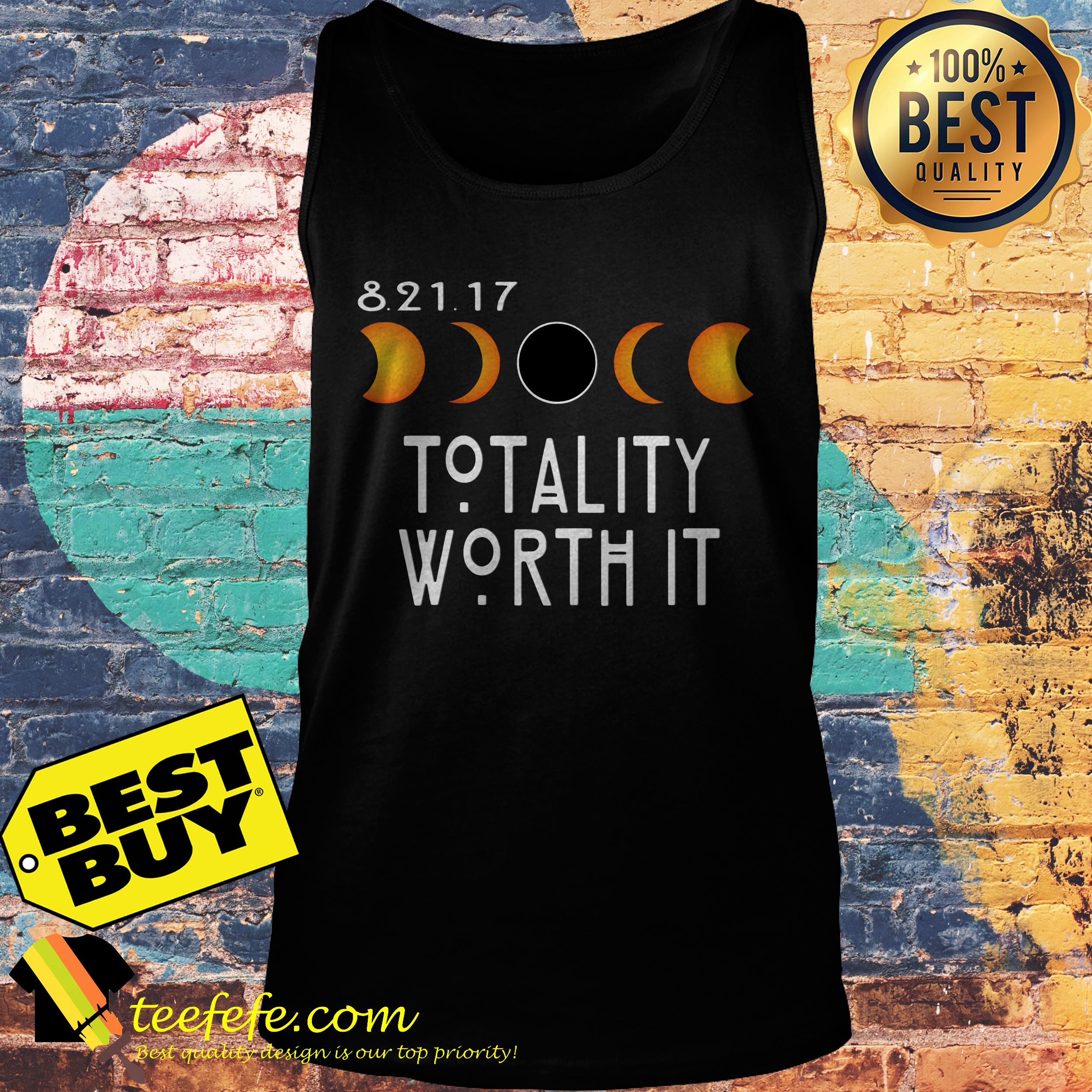 Totality Worth It Funny Total Solar Eclipse 8.21.2017 tank top