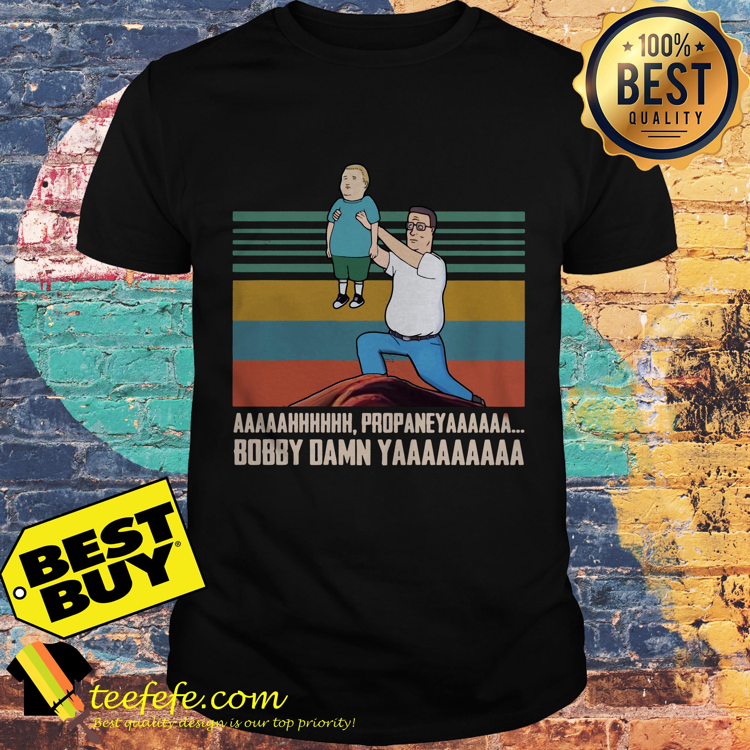 AAA Propaneyaa Bobby Damn Yaaa shirt