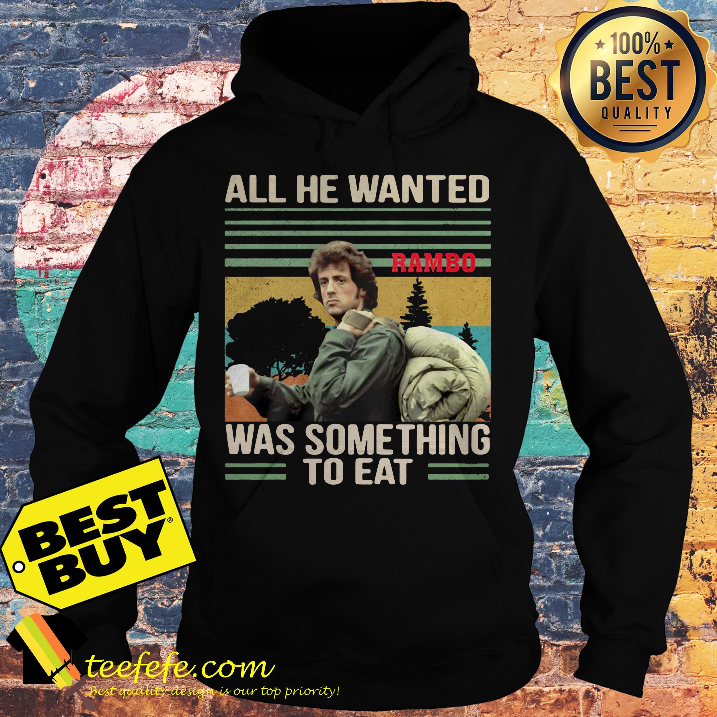 All He Wanted John Rambo was something to eat vintage hoodie