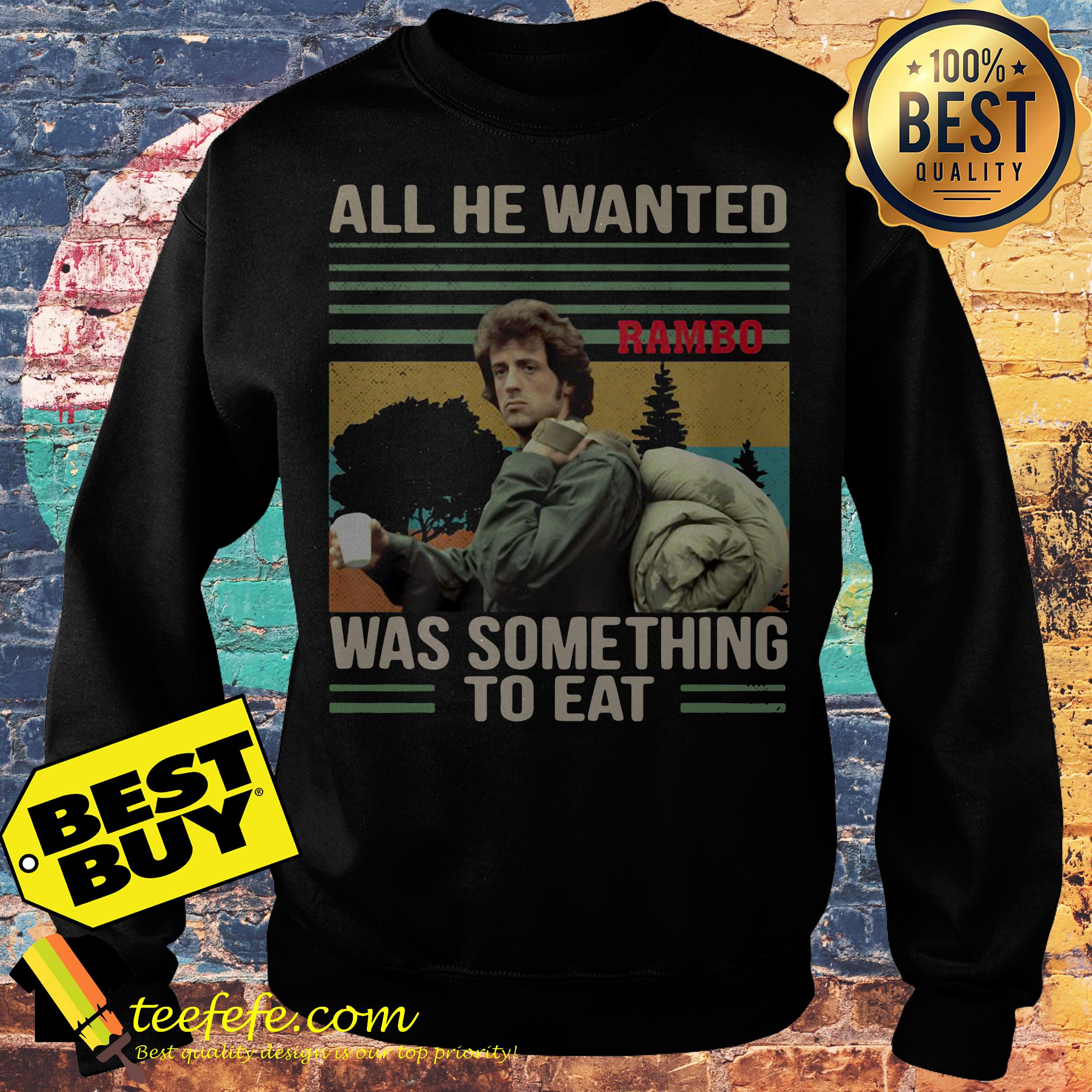 All He Wanted John Rambo was something to eat vintage sweatshirt