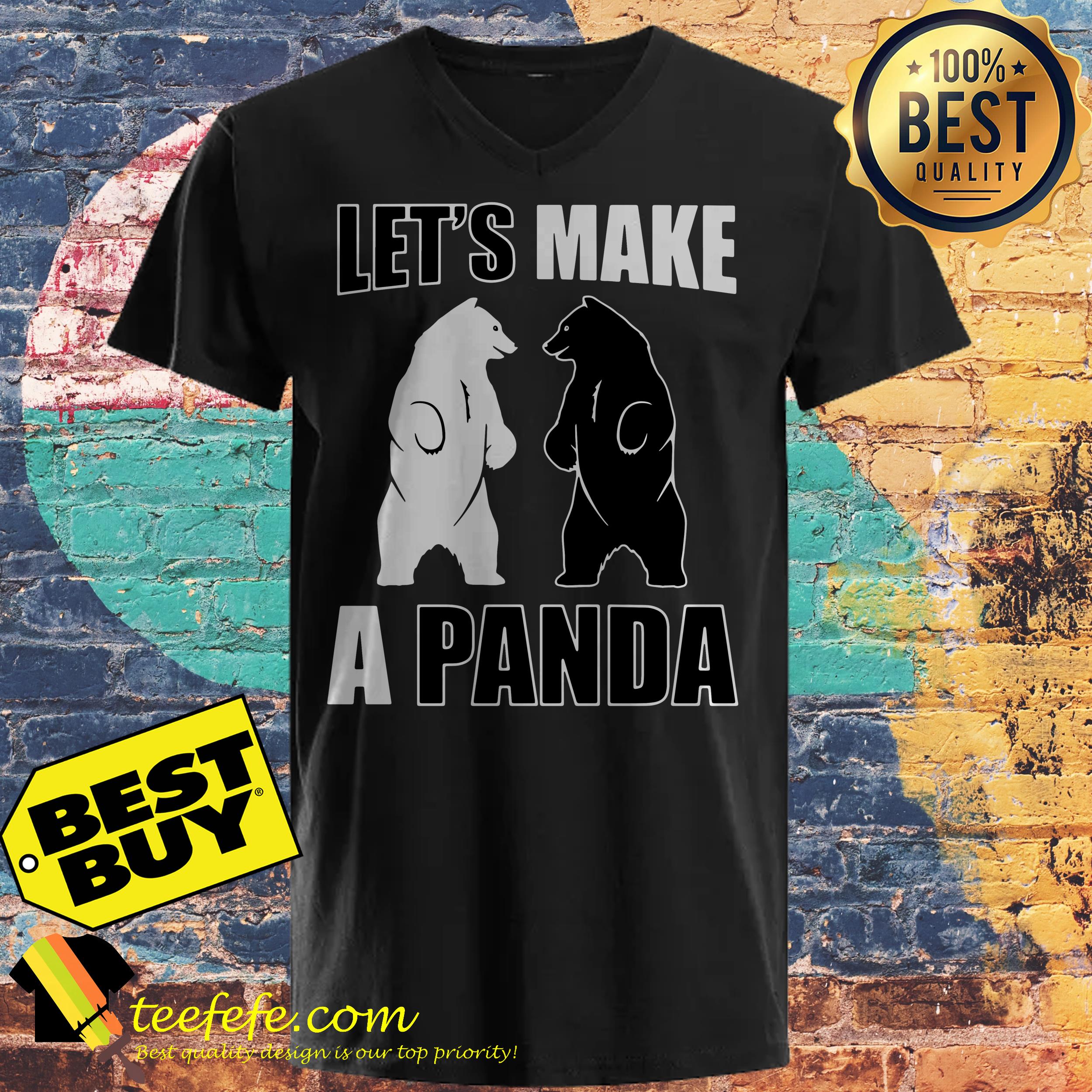 Bear let’s make a panda shirt Bear let’s make a panda ladies tee