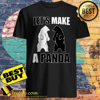 Bear let’s make a panda shirt