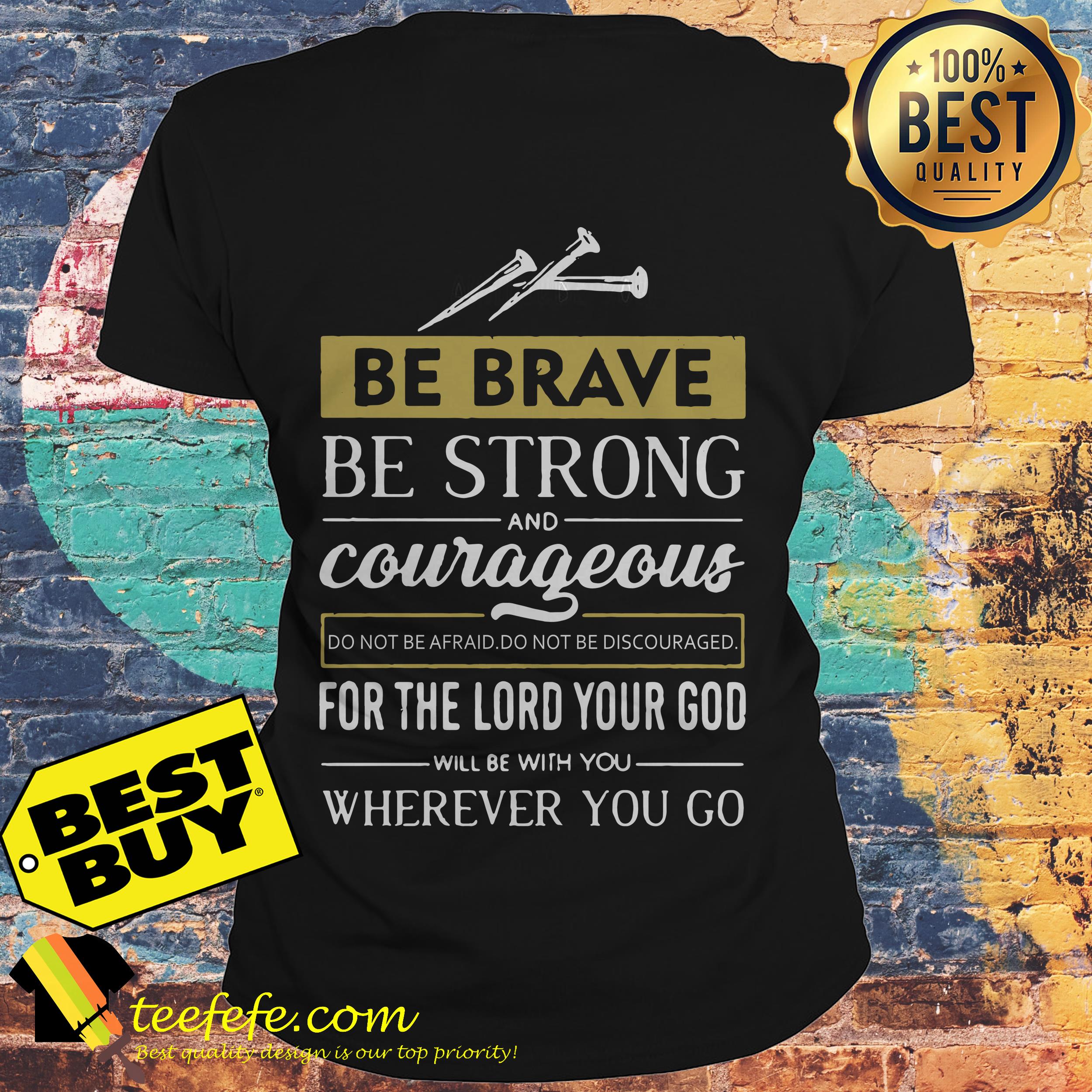 Be Brave be strong and Courageous for the lord your God ladies tee