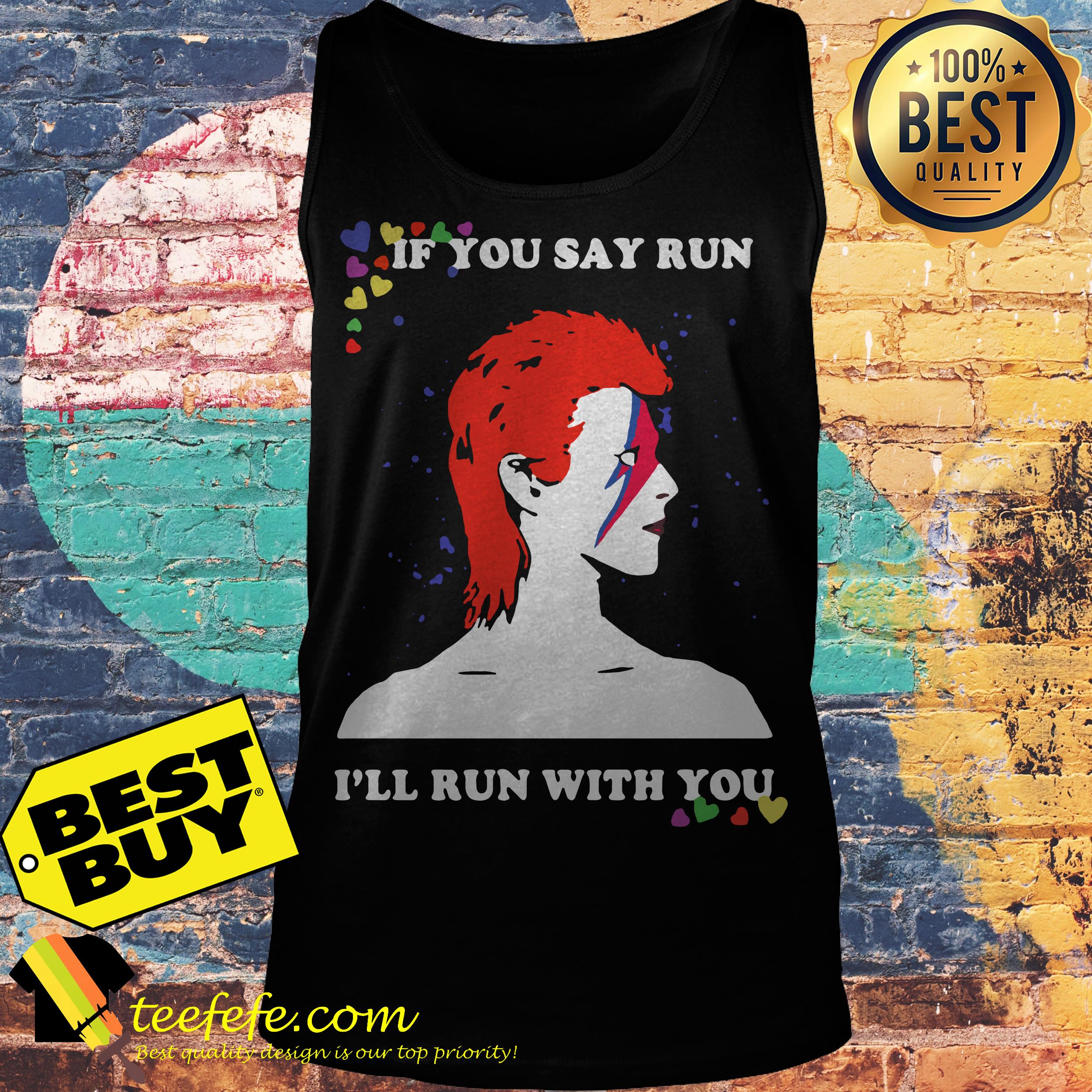 David Bowie If you say run I'll run with you tank top