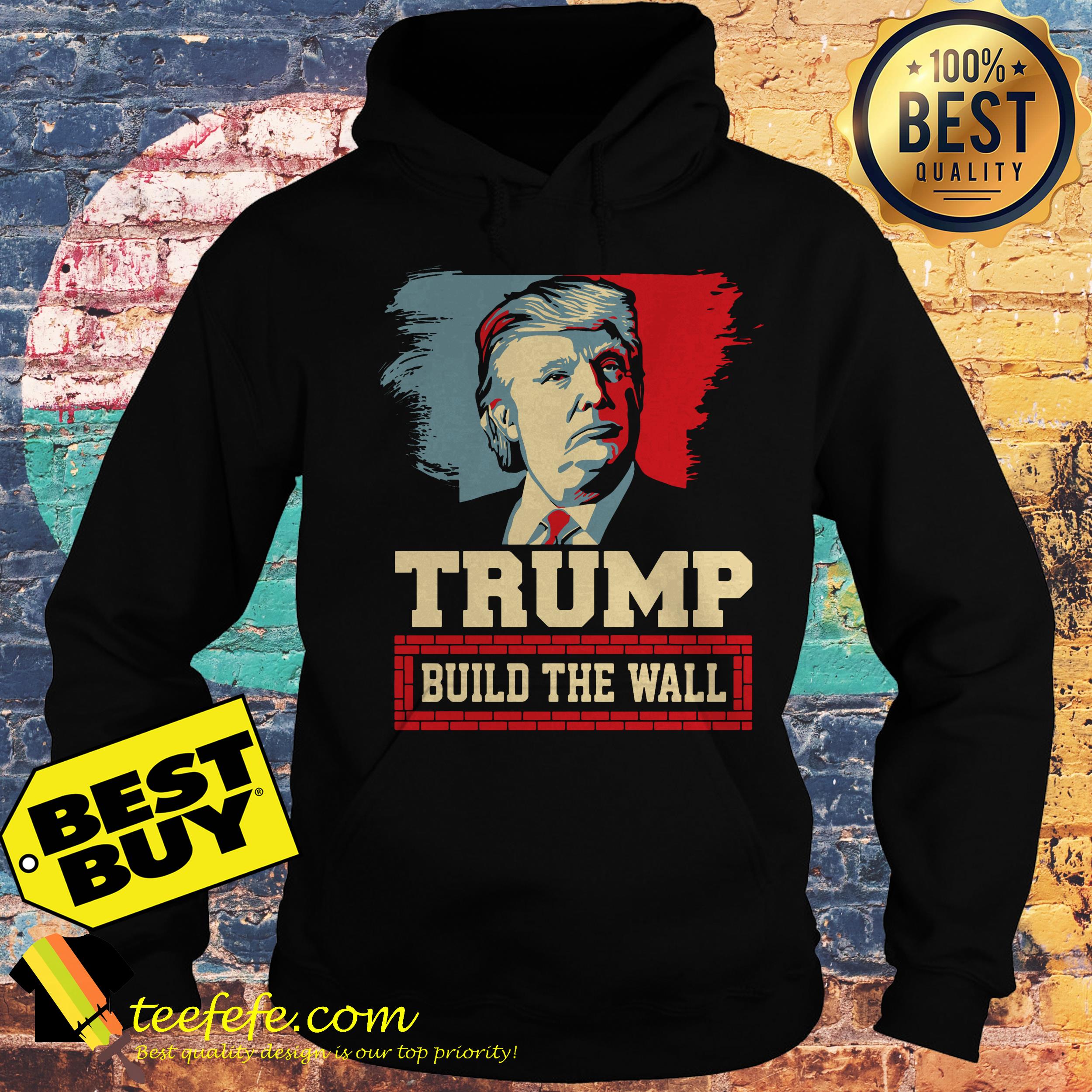 Donald Trump Build the wall hoodie