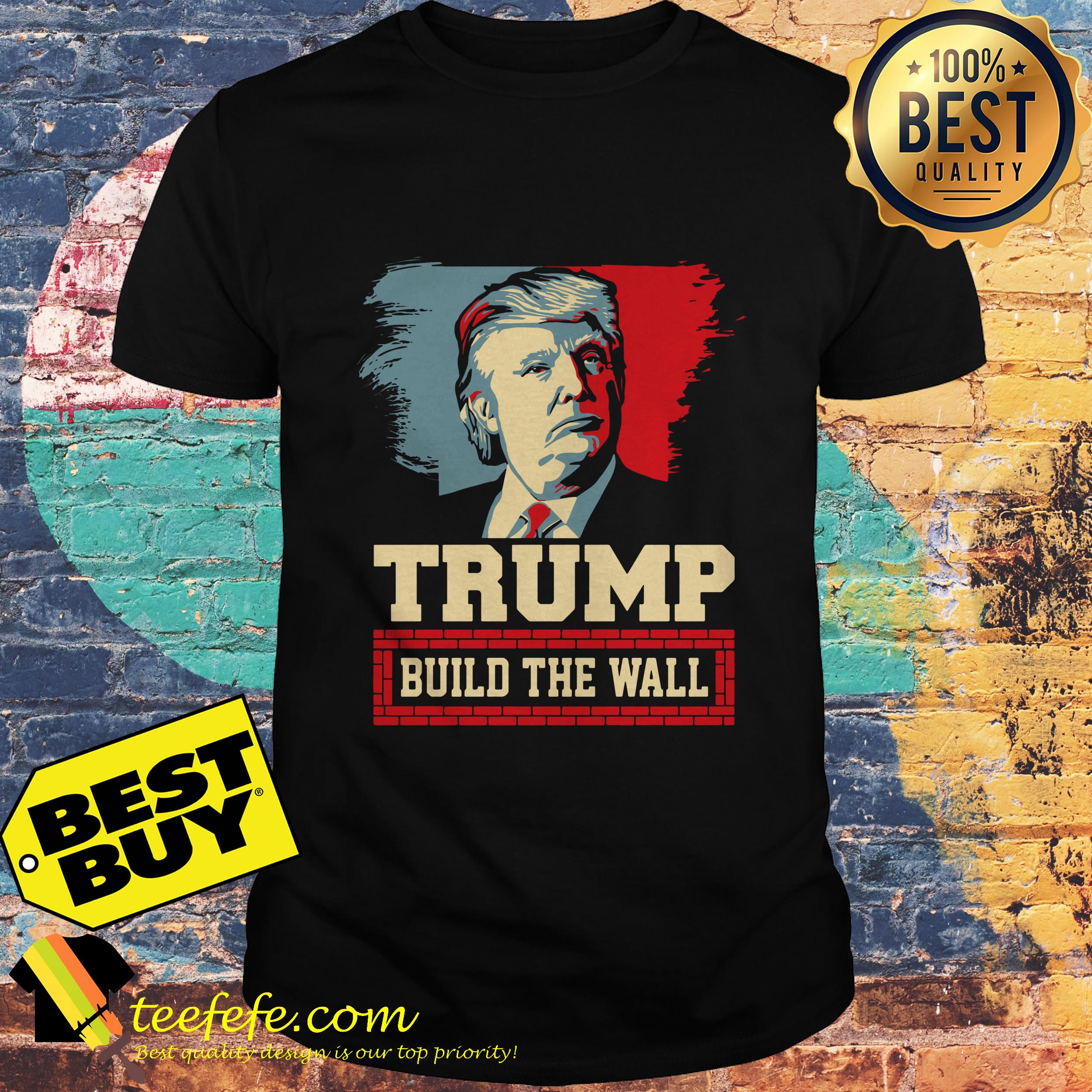 Donald Trump Build the wall shirt