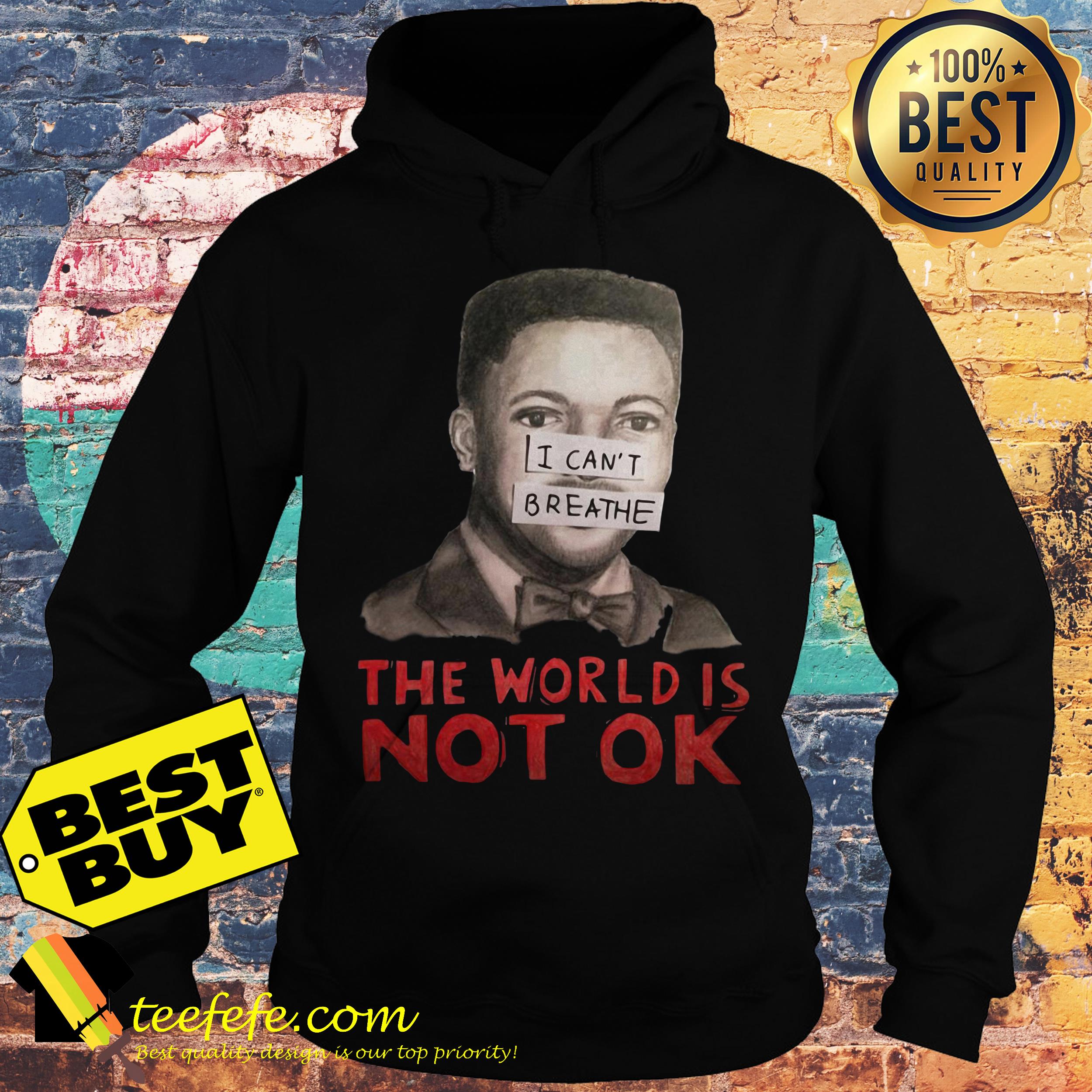 Eric Garner I can't Breathe The World is Not Ok hoodie