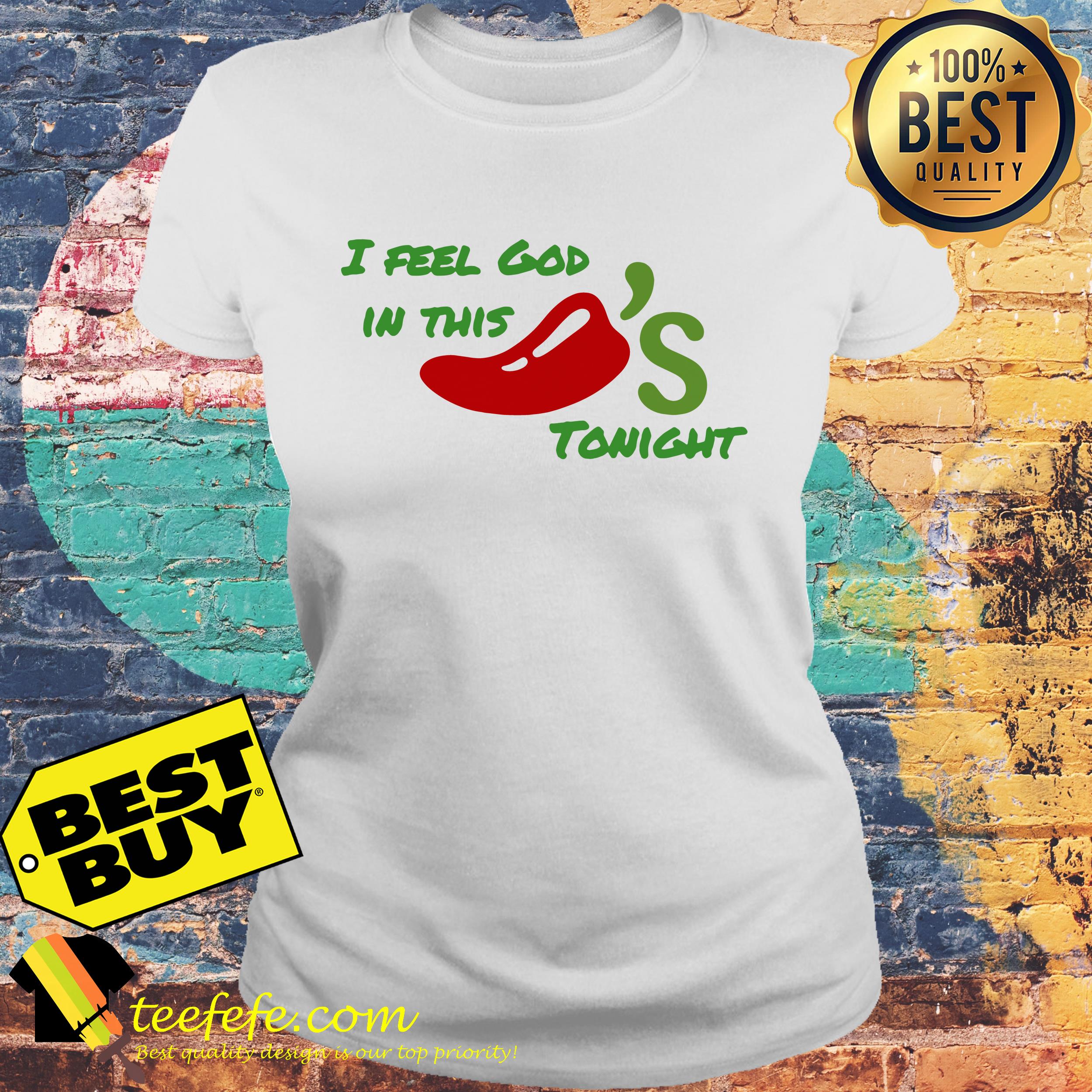 I feel God in this chili’s tonight ladies tee