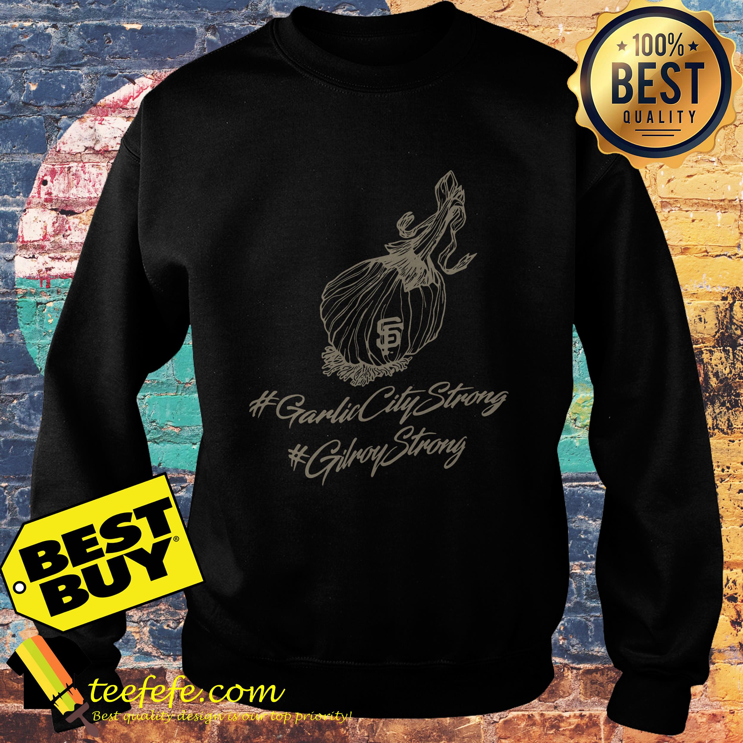 GilroyStrong Created to Raise Money for Victims sweatshirt