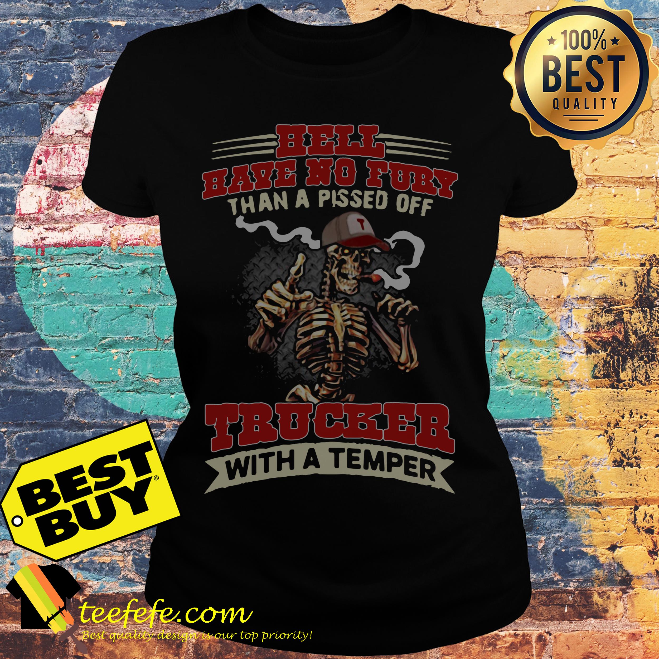 Hell Have no Fuby than a Pised off Trucker with a temper ladies tee