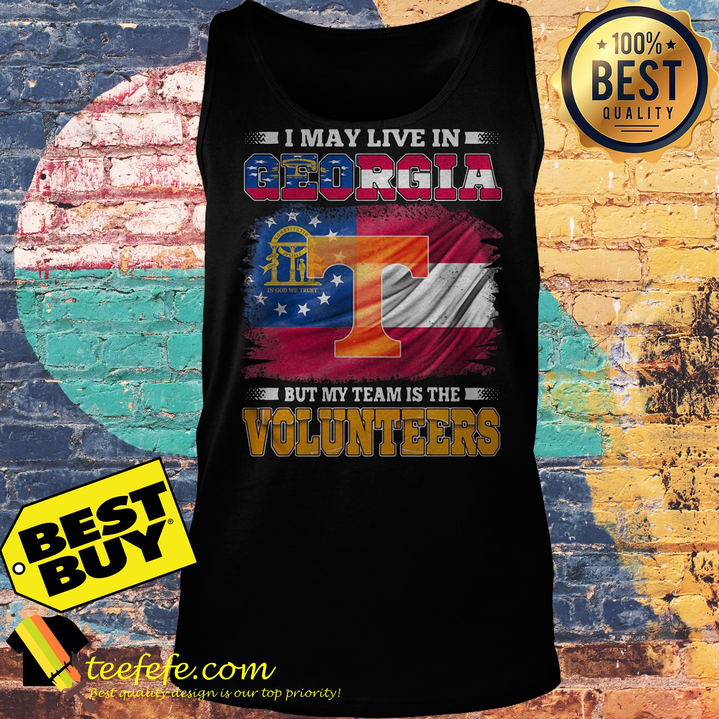 I may live in Georgia but my team is the Volunteers tank top