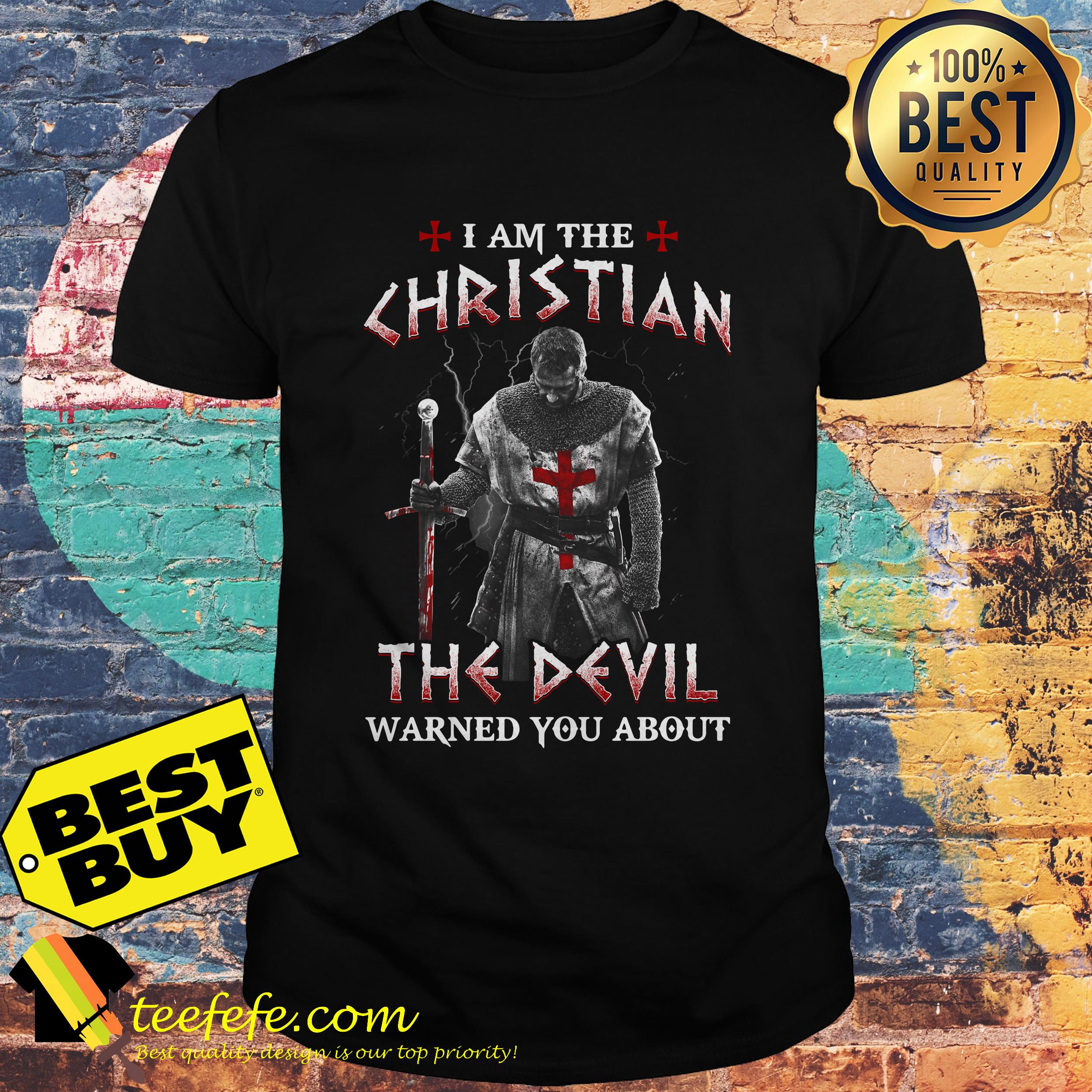 I’m the Christian the Devil warned you about shirt I’m the Christian the Devil warned you about shirt