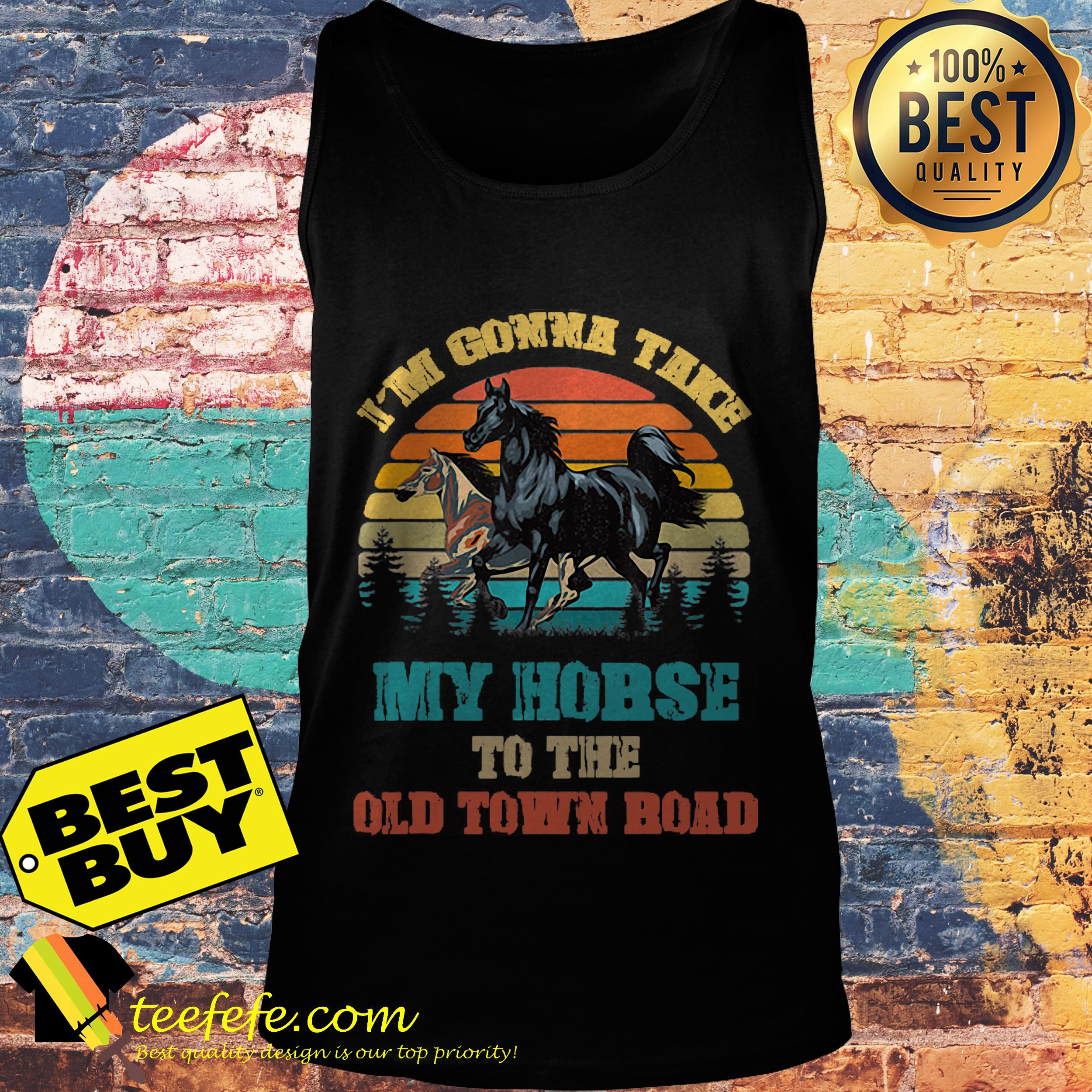 I'm gonna take my horse to the old town road vintage tank top