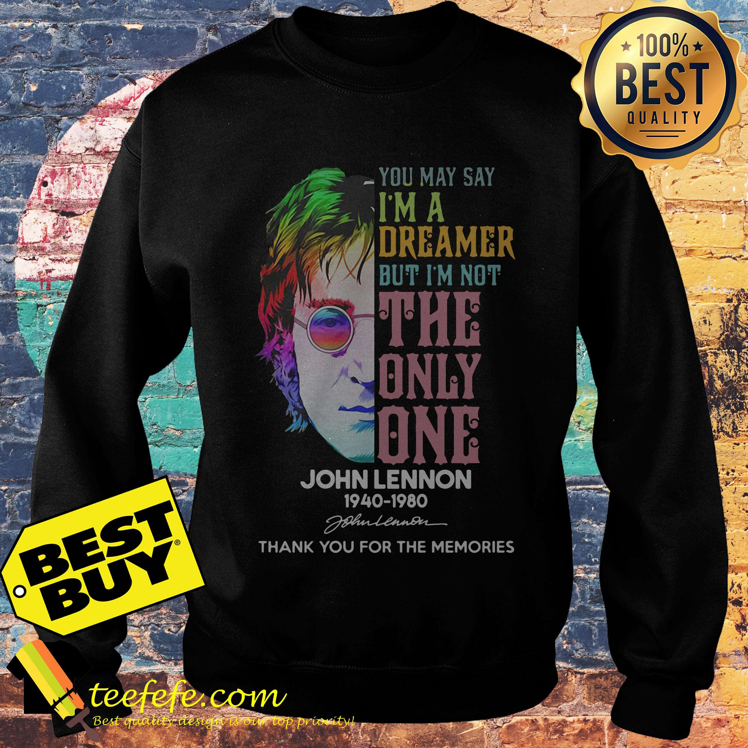 LGBT You may say I'm a dreamer but I'm not the only one John Lennon sweatshirt