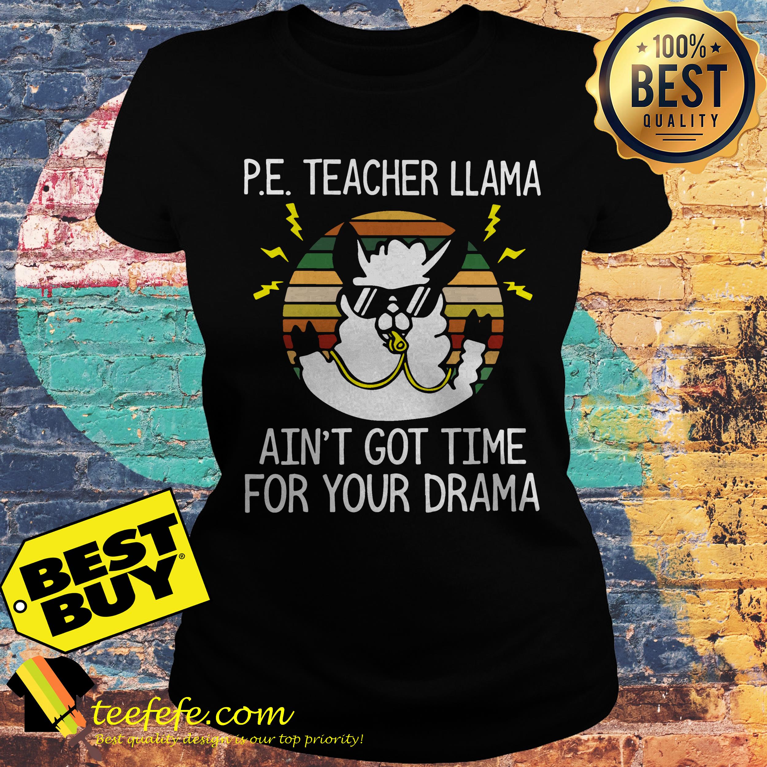 PE Teacher Llama ain't got time for your drama vintage ladies tee