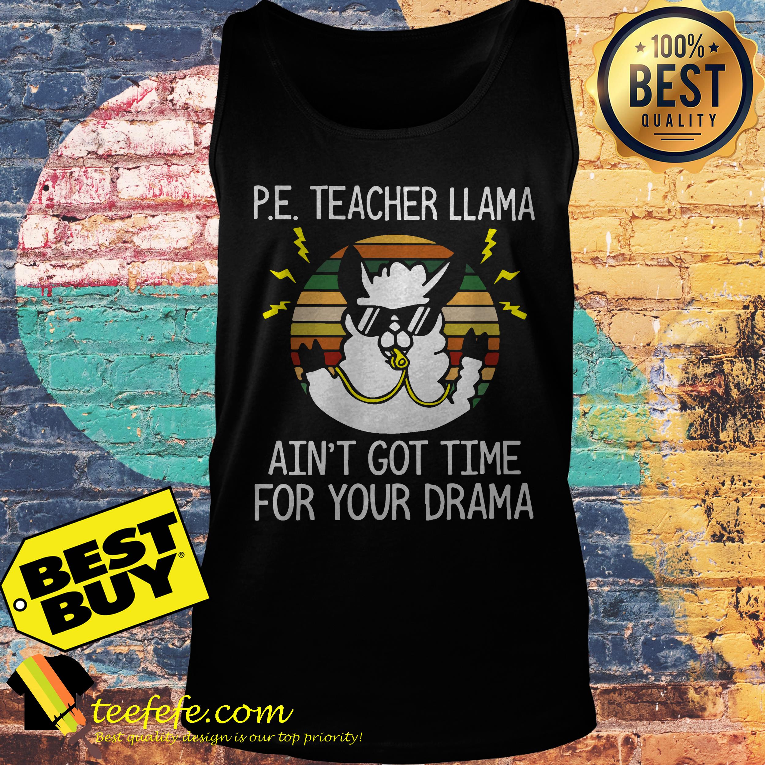 PE Teacher Llama ain't got time for your drama vintage tank top