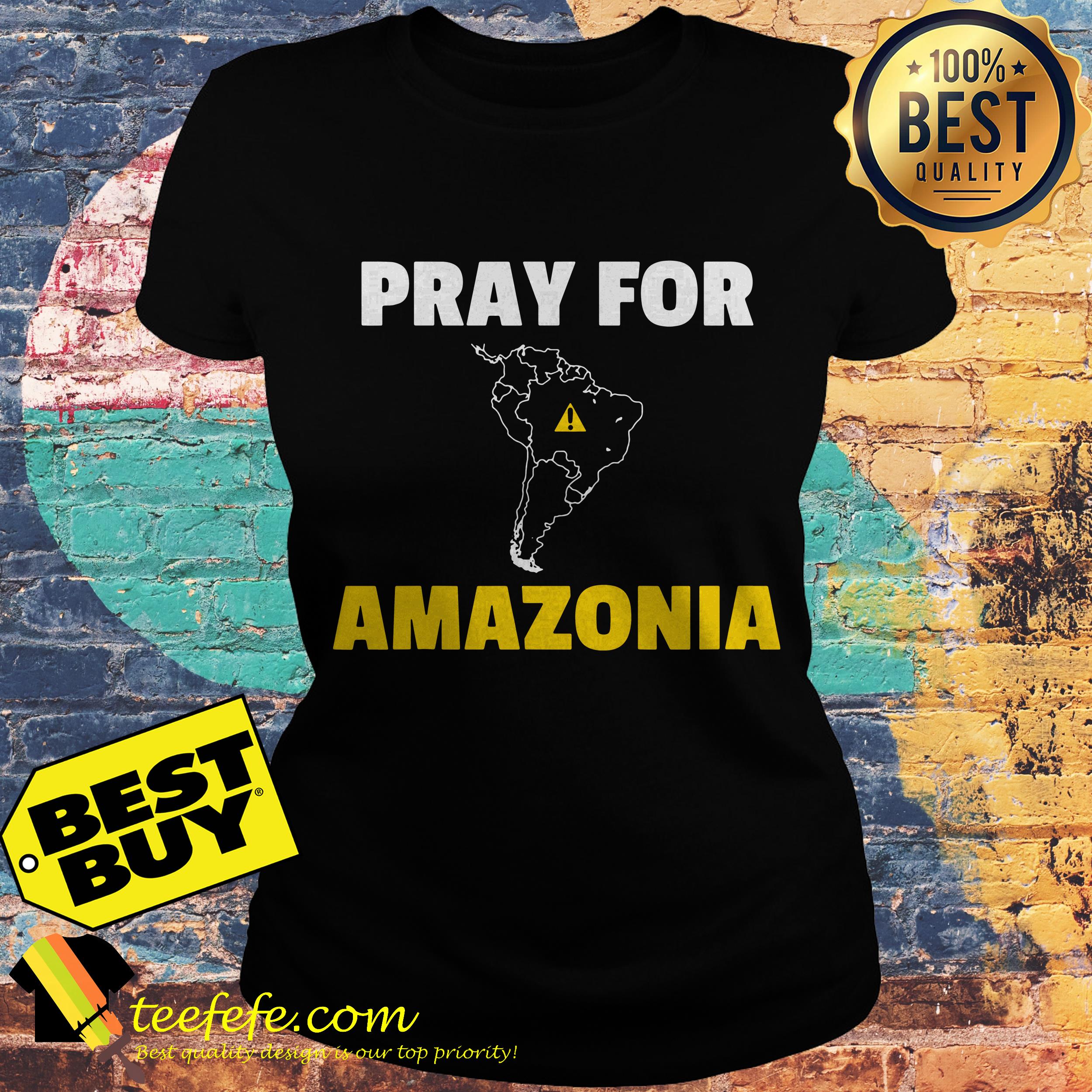 Pray for Amazonia the Amazon in danger ladies tee